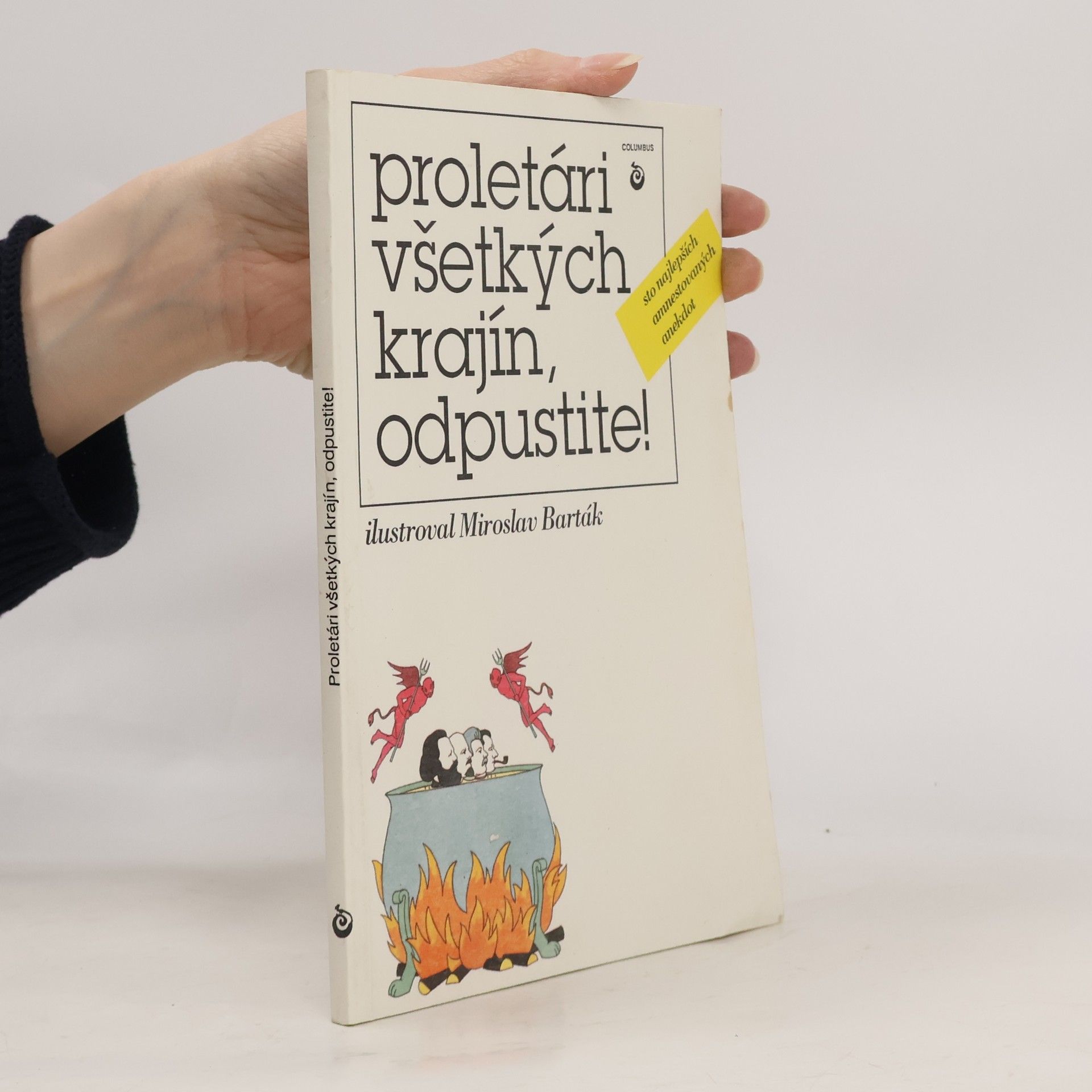 Miroslav Barták Proletári všetkých krajín, odpustite!