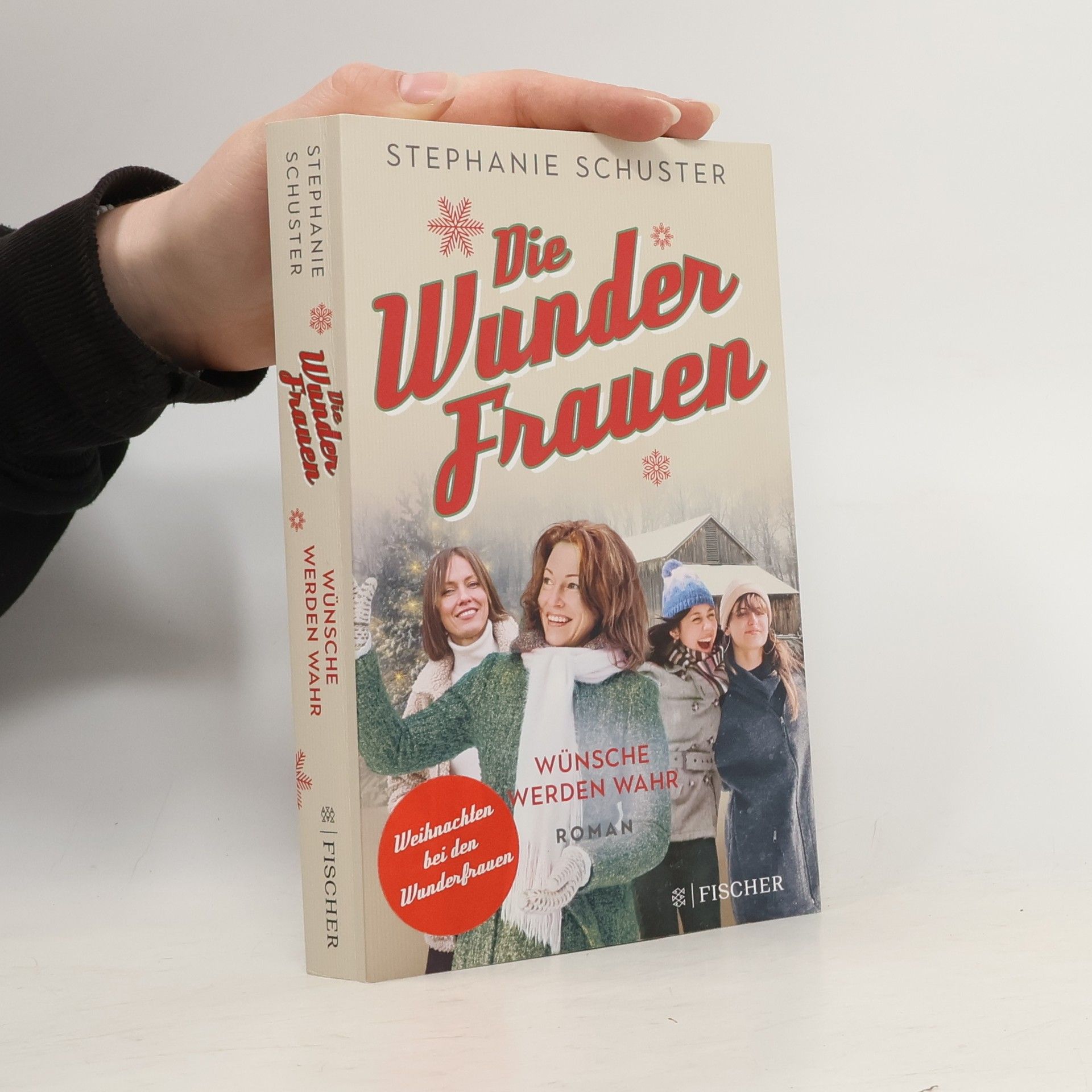 Stephanie Schuster Die Wunderfrauen: Wünsche werden wahr