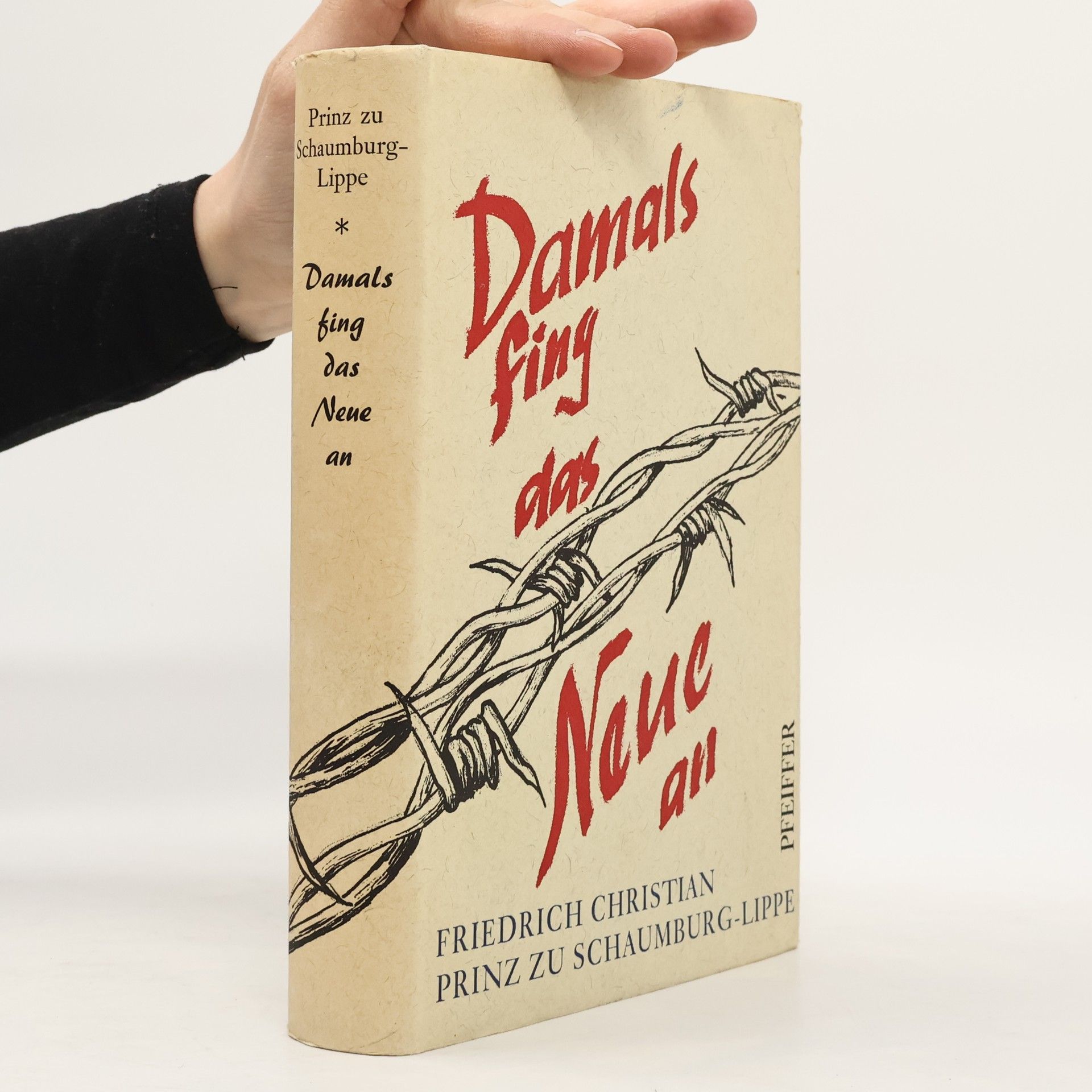 Prince Friedrich Christian of Schaumburg-Lippe Damals fing das Neue an