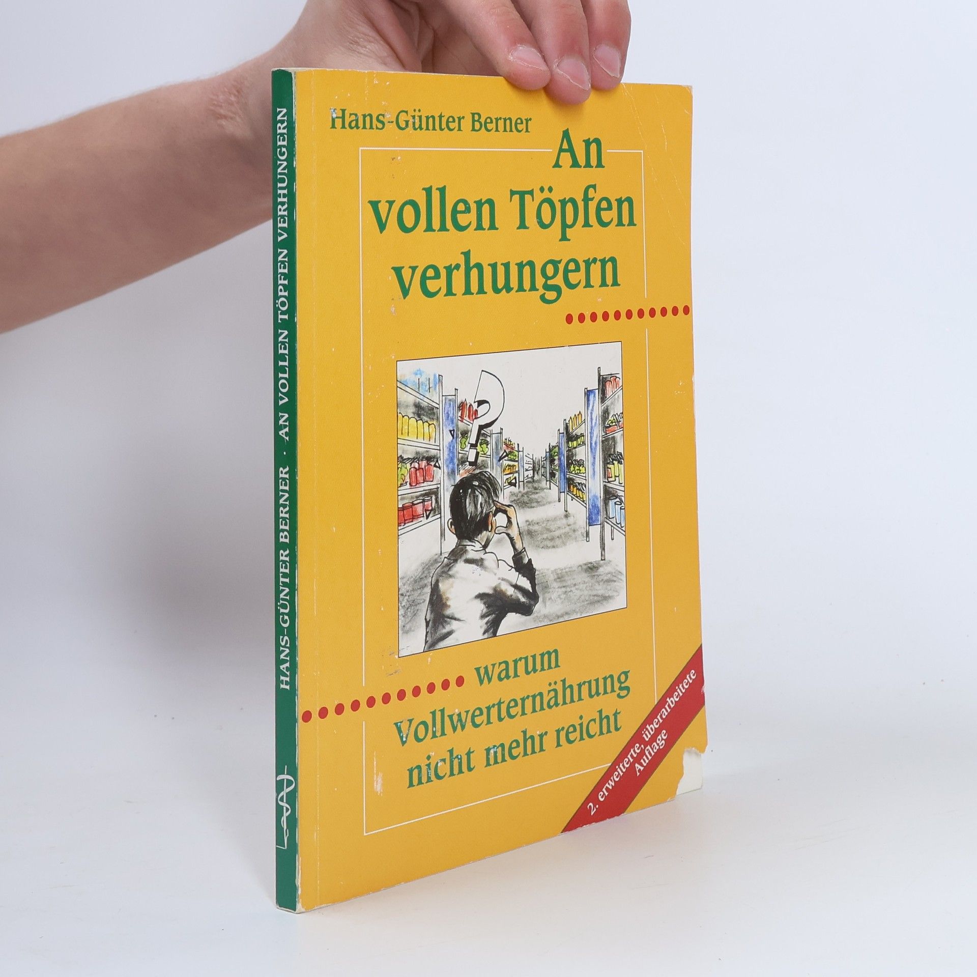 Hans-Günter Berner An vollen Töpfen verhungern