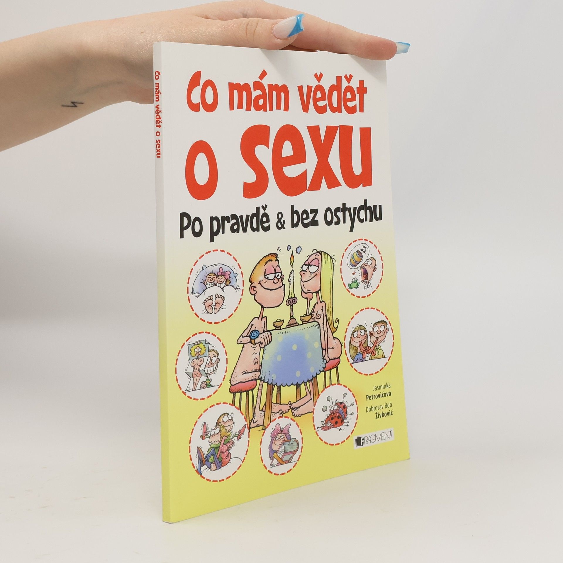 Jasminka Petrović Co mám vědět o sexu : po pravdě & bez ostychu