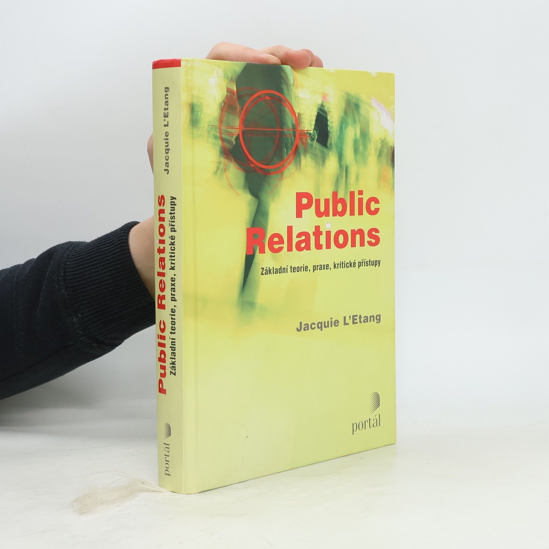 Jacquie L. Etang Public Relations: Základní teorie, praxe, kritické přístupy