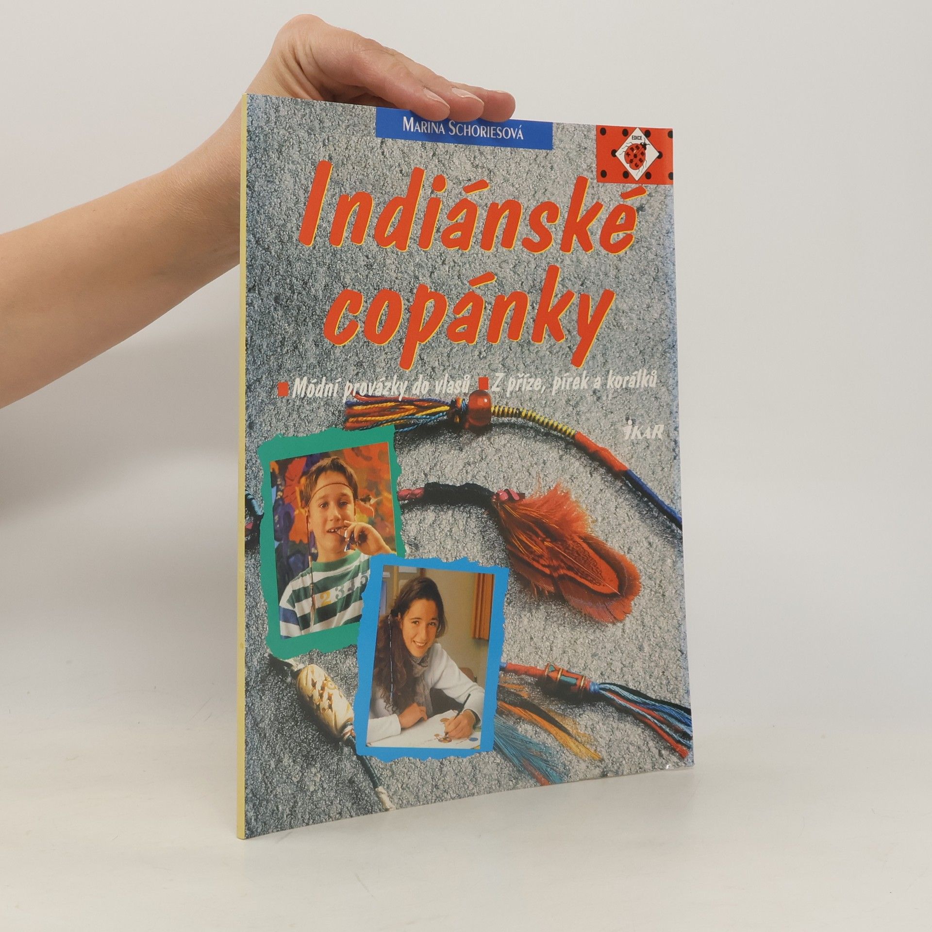 Marina Schories Indiánské copánky