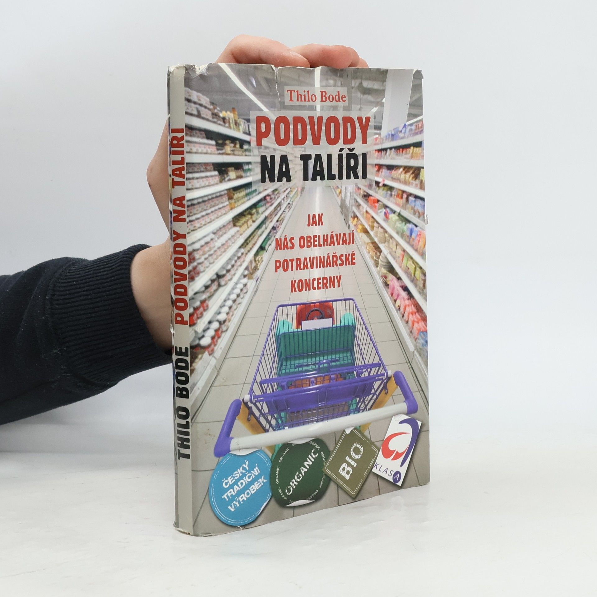 Thilo Bode Podvody na talíři. Jak nás obelhávají potravinářské koncerny