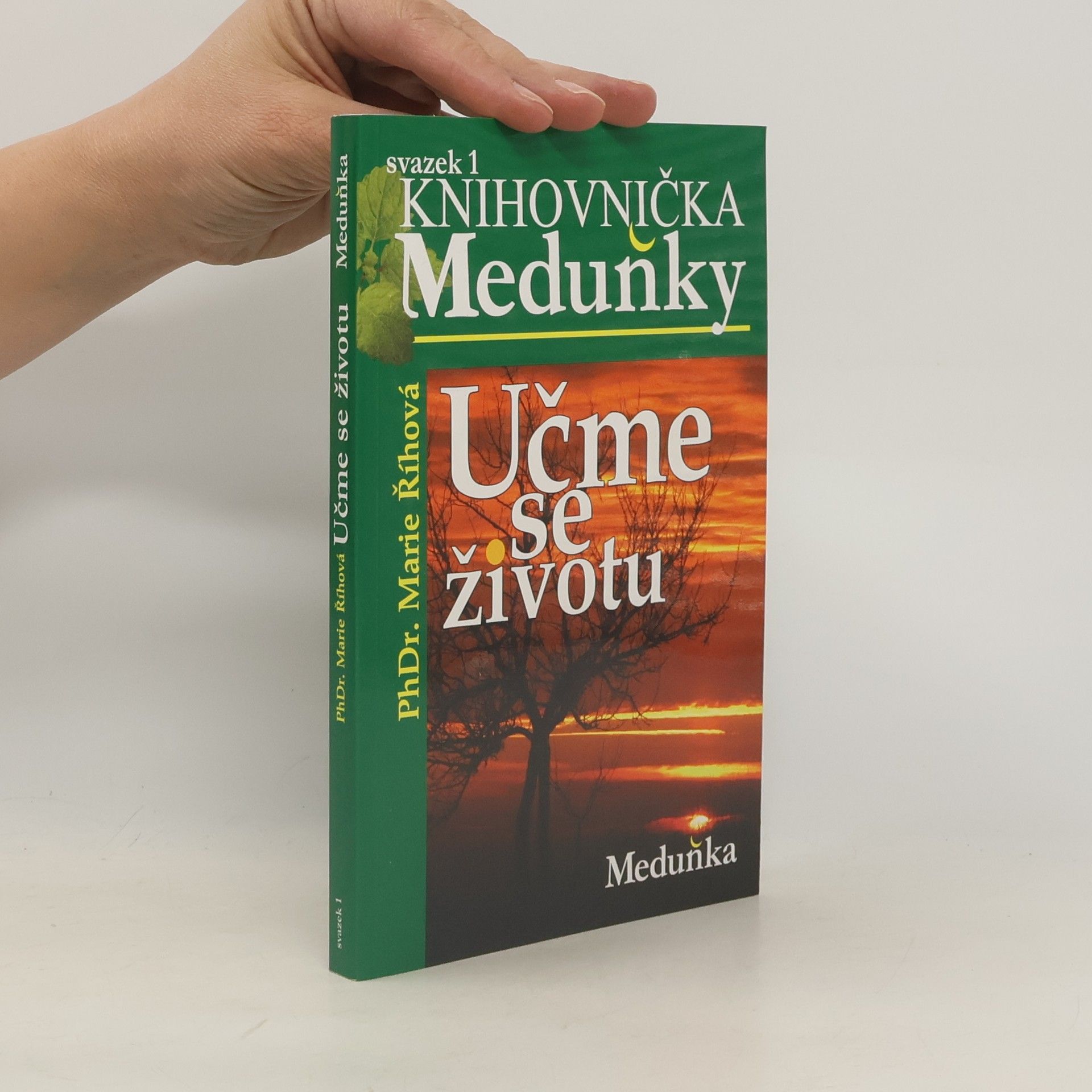 Doutlíková Říhová Marie Učme se životu. Přejdi svůj oheň