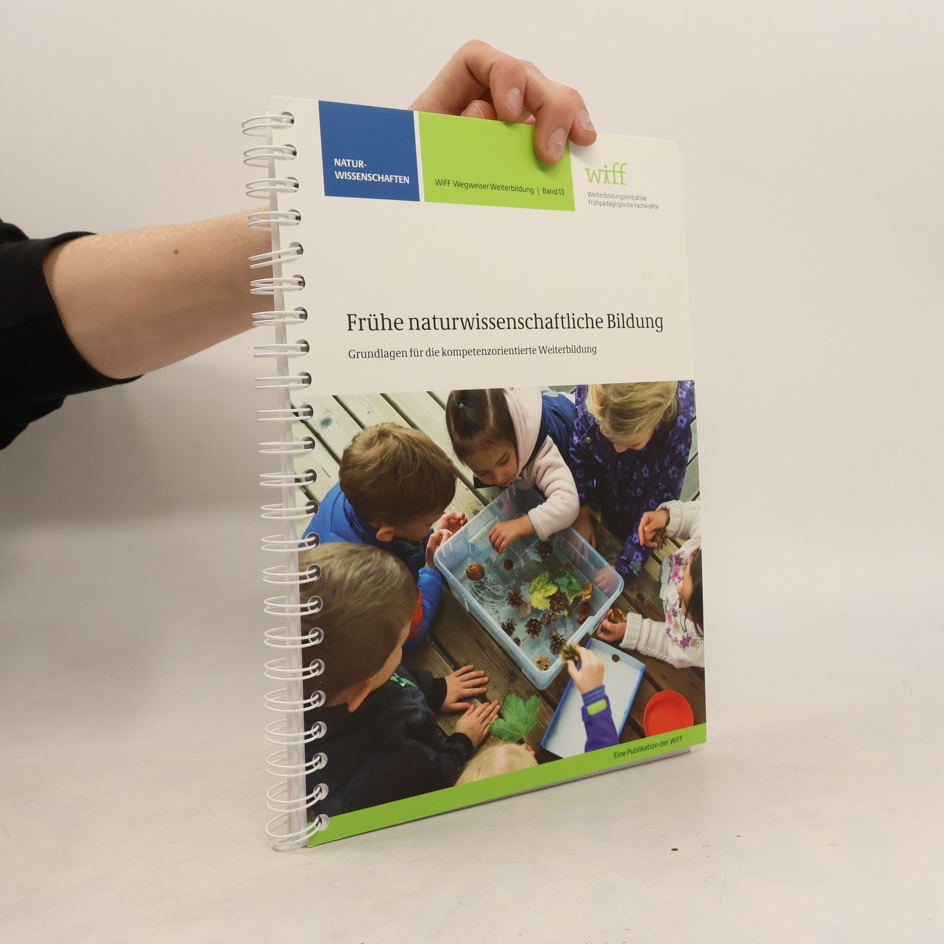 Susanne Opitz WiFF Wegweiser Weiterbildung - 13: Frühe naturwissenschaftliche Bildung