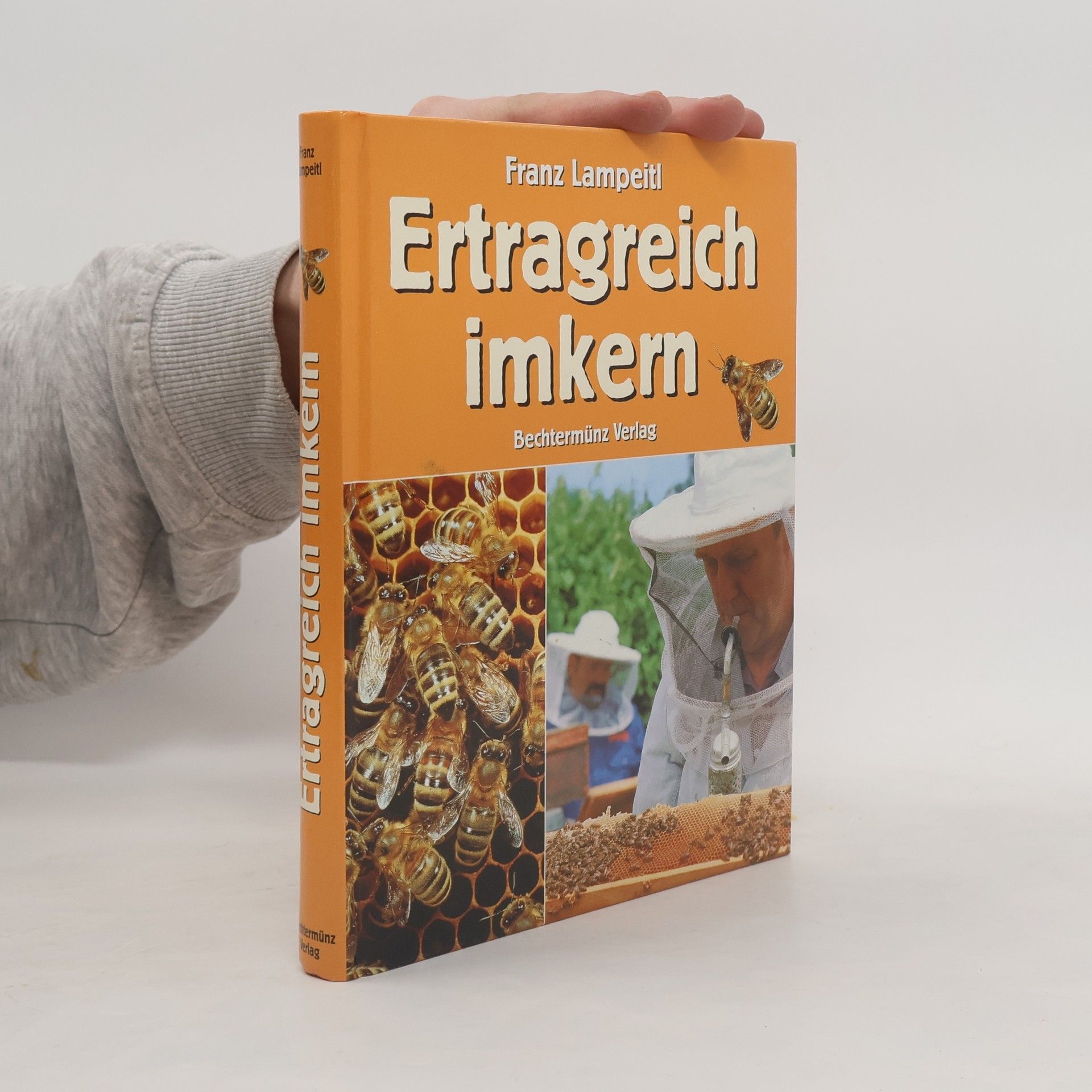 Franz Lampeitl Ertragreich imkern