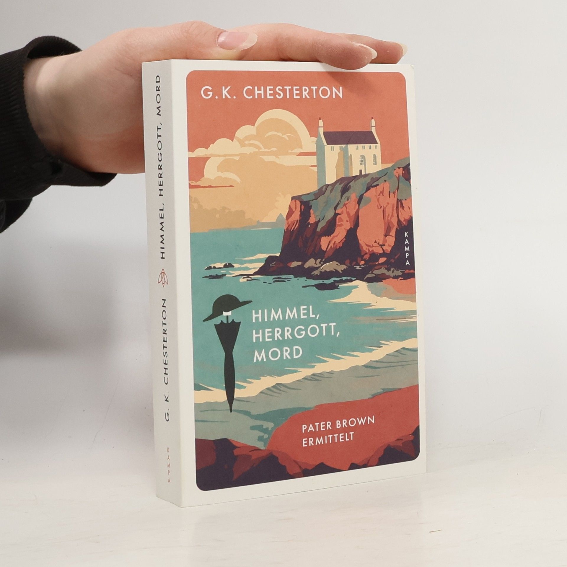 G. K. Chesterton Himmel, Herrgott und Mord. Pater Brown ermittelt