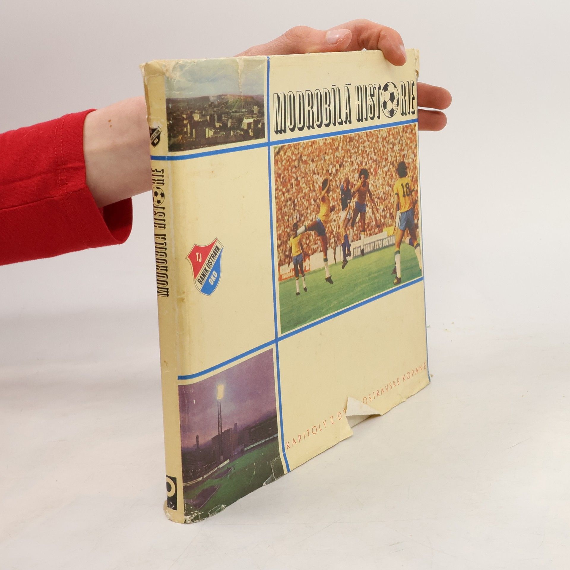 Ferdinand Radvanský Modrobílá historie. kapitoly z dějin ostravské kopané