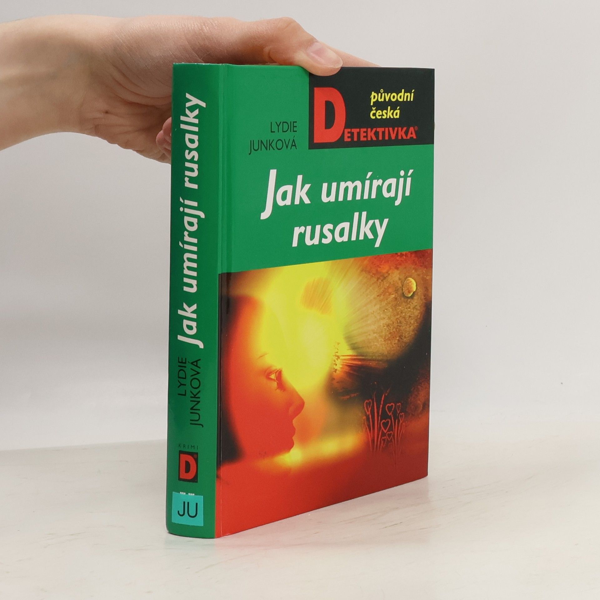 Lydie Junková Jak umírají rusalky