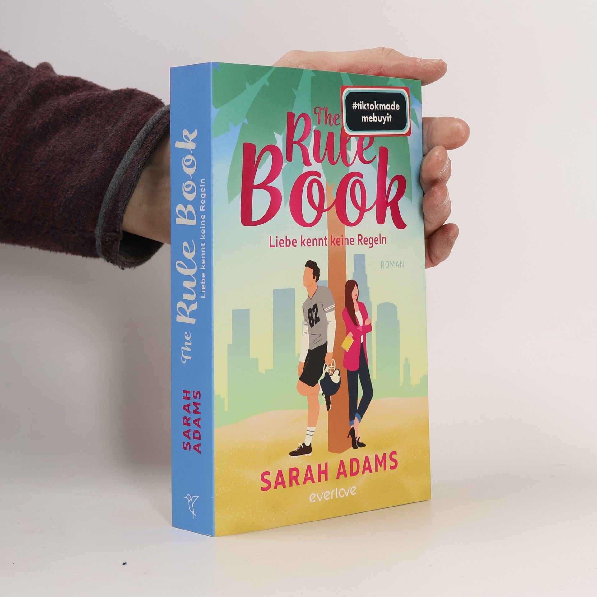 Sarah Adams The Rule Book - Liebe kennt keine Regeln