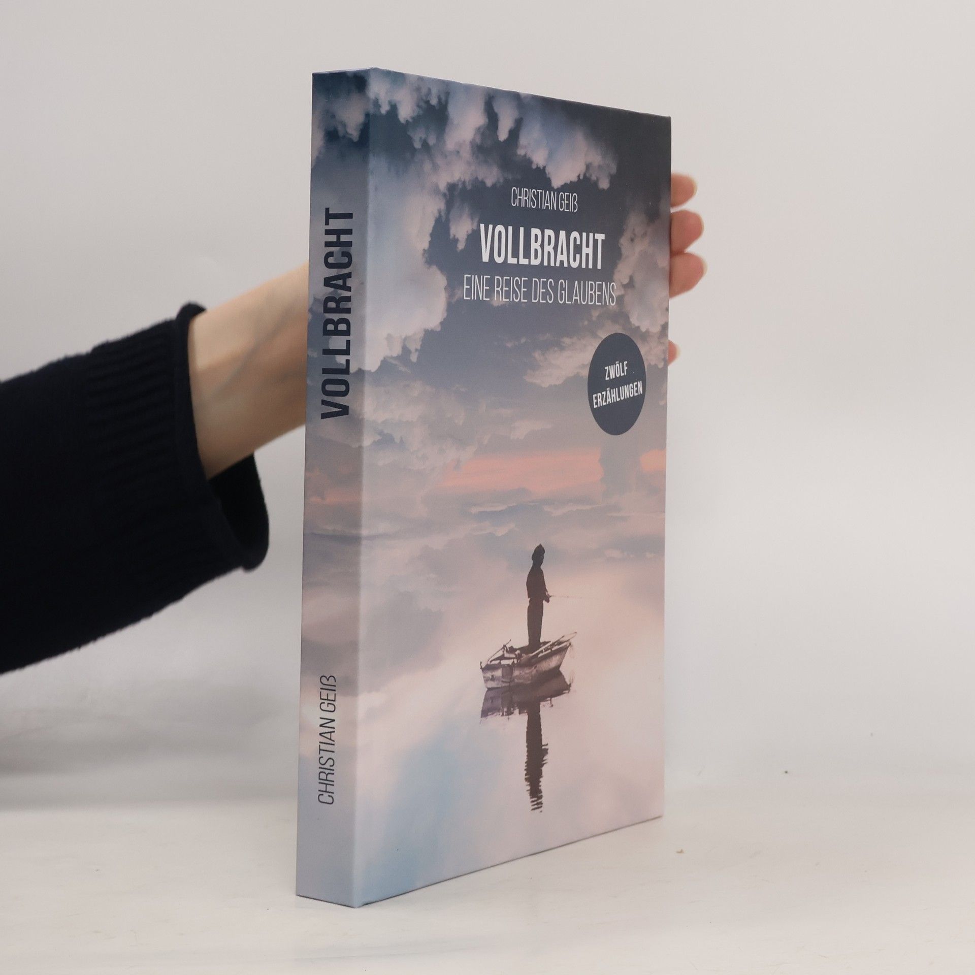 Christian Geib Vollbracht: Eine Reise des Glaubens