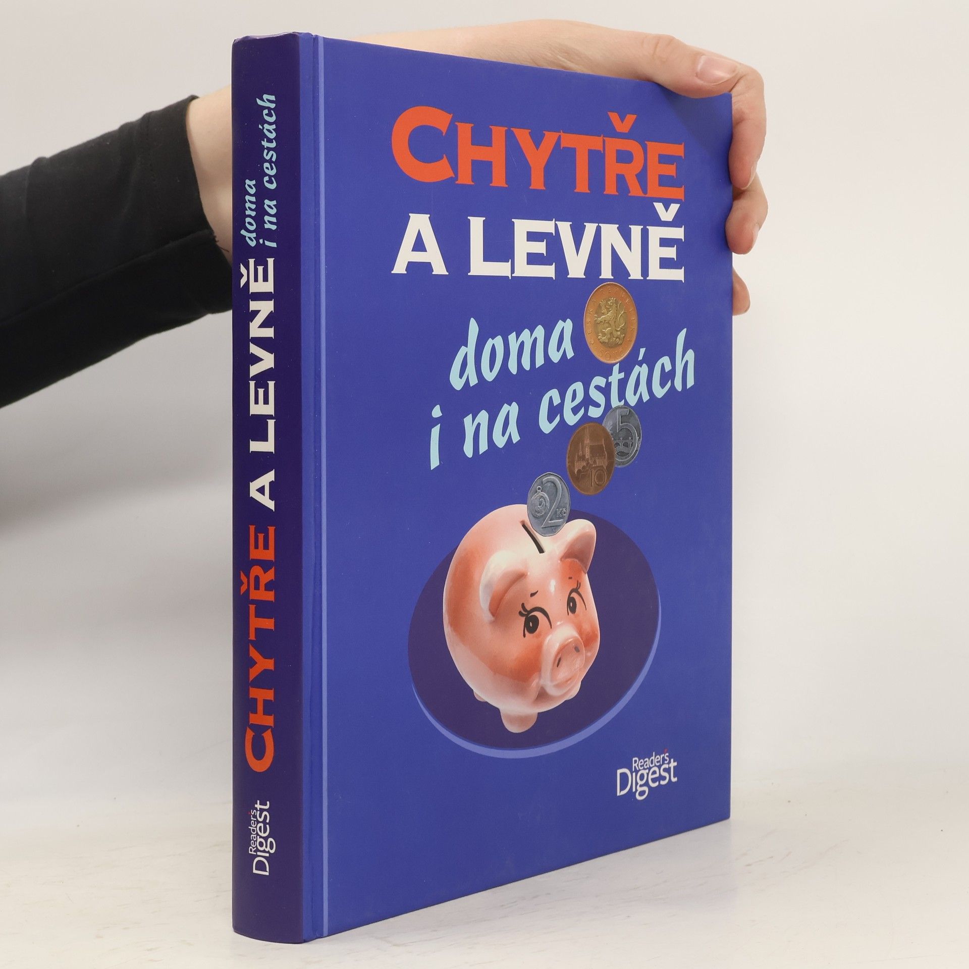 Various authors Chytře a levně doma i na cestách