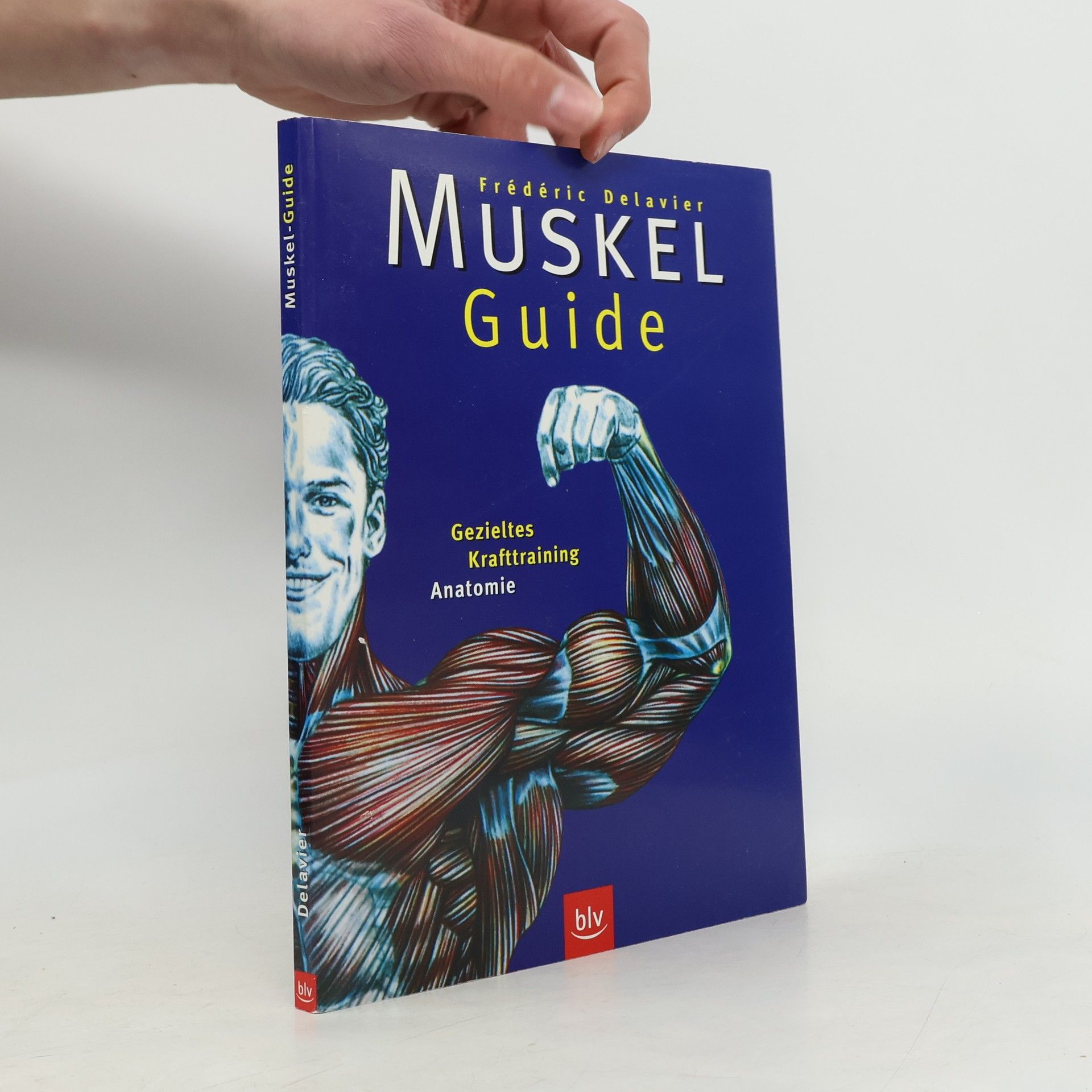 Frédéric Delavier Muskel. Guide. Gezieltes Krafttraining. Anatomie