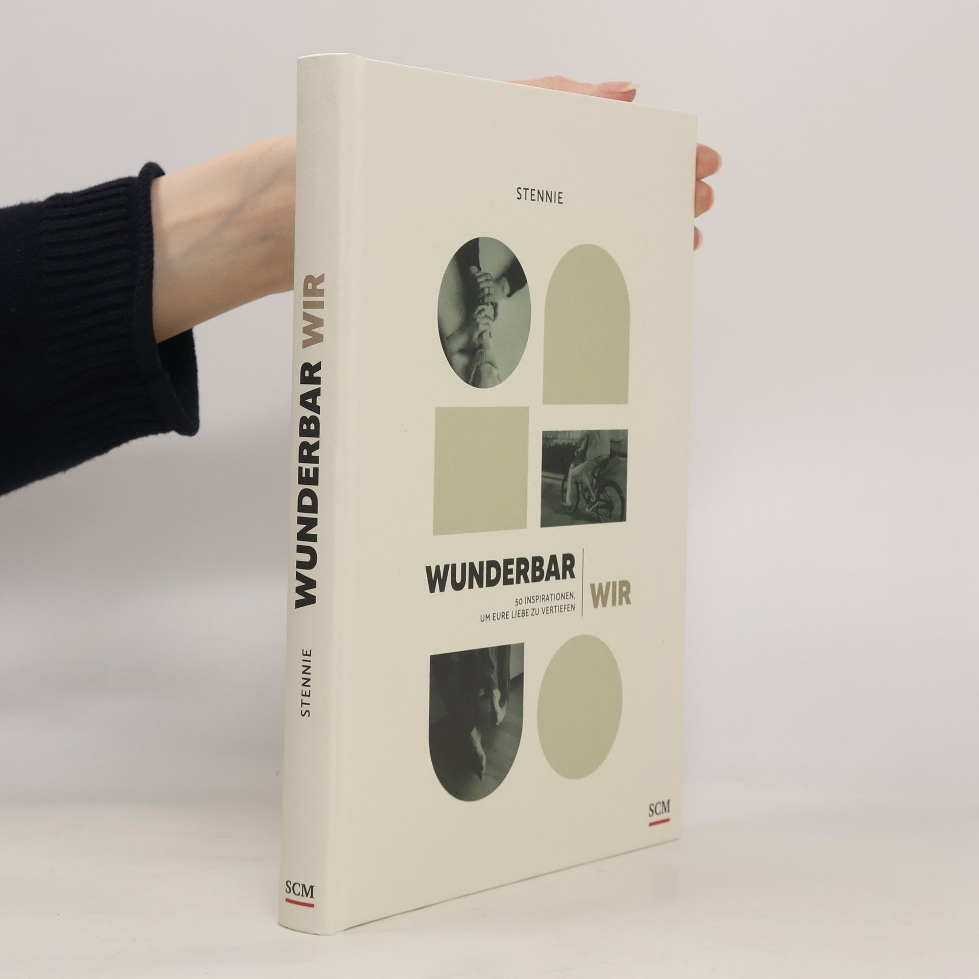 Stennie Wunderbar wir. 50 Inspirationen, um die Liebe zu vertiefen