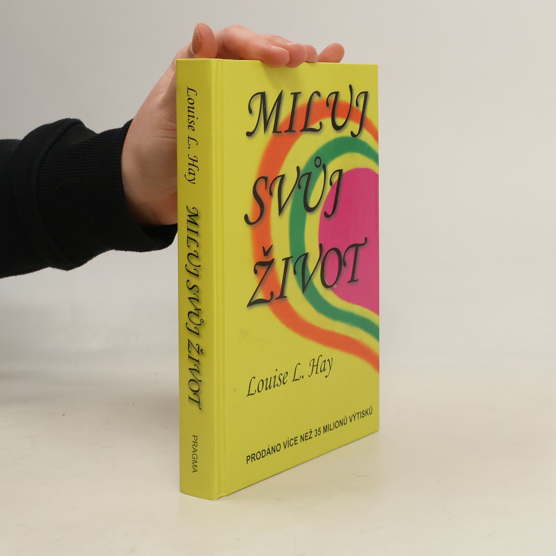 Lousie L. Hay Miluj svůj život