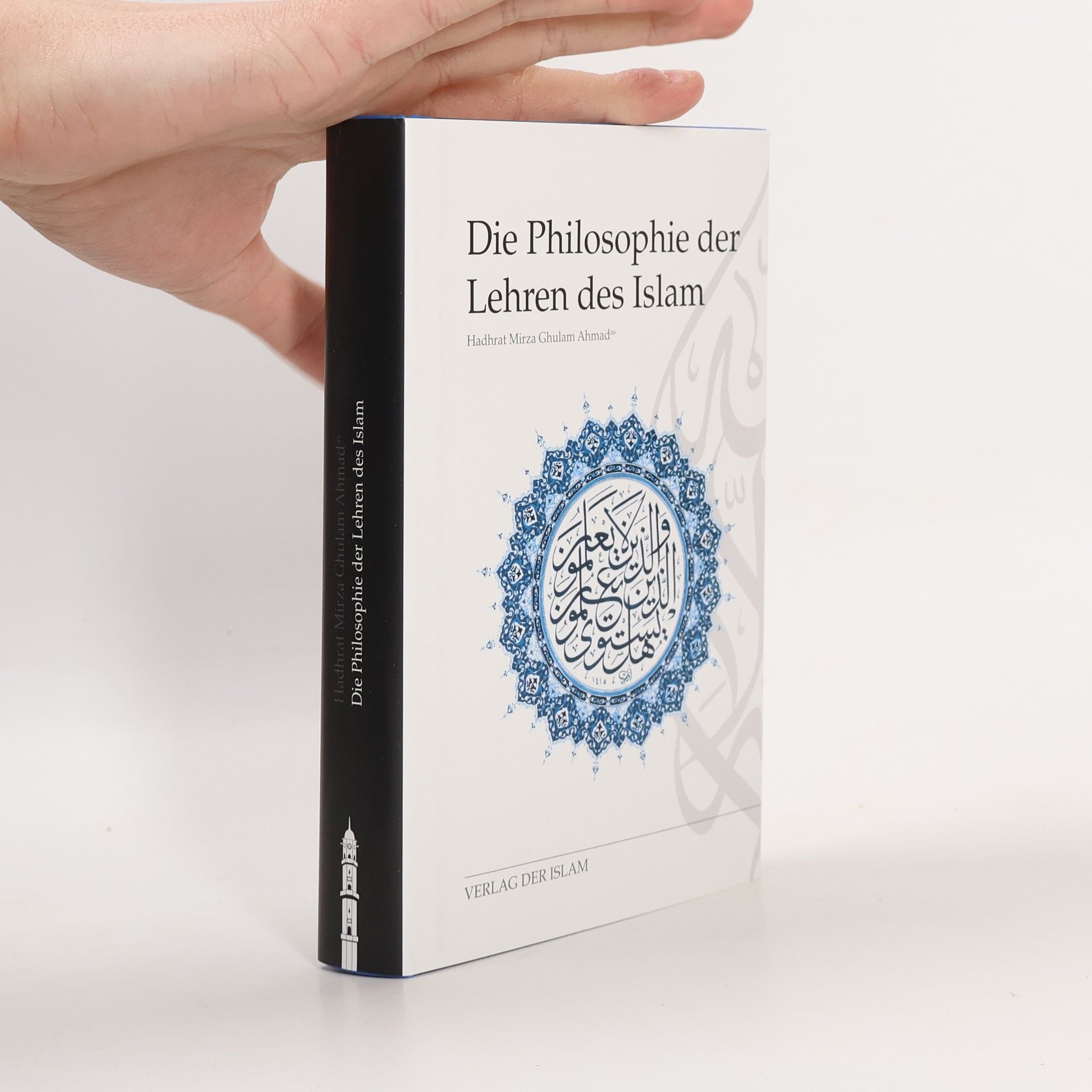 Hadhrat Mirza Ghulam Ahmad Die Philosophie der Lehren des Islam