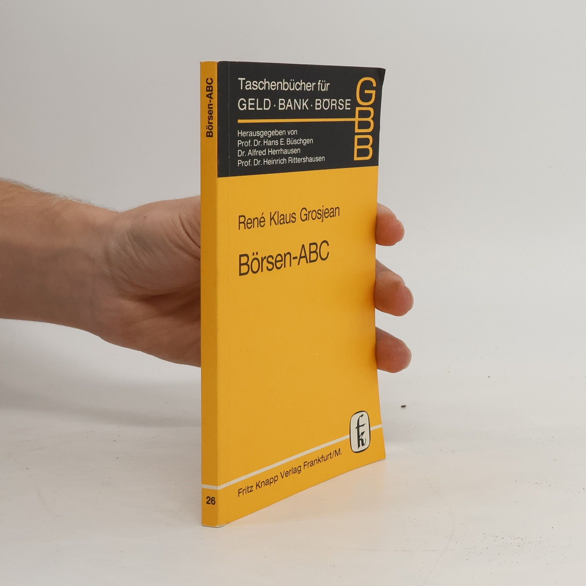 René Klaus Grosjean Taschenbücher für Geld Bank Börse - 26: Börsen-ABC