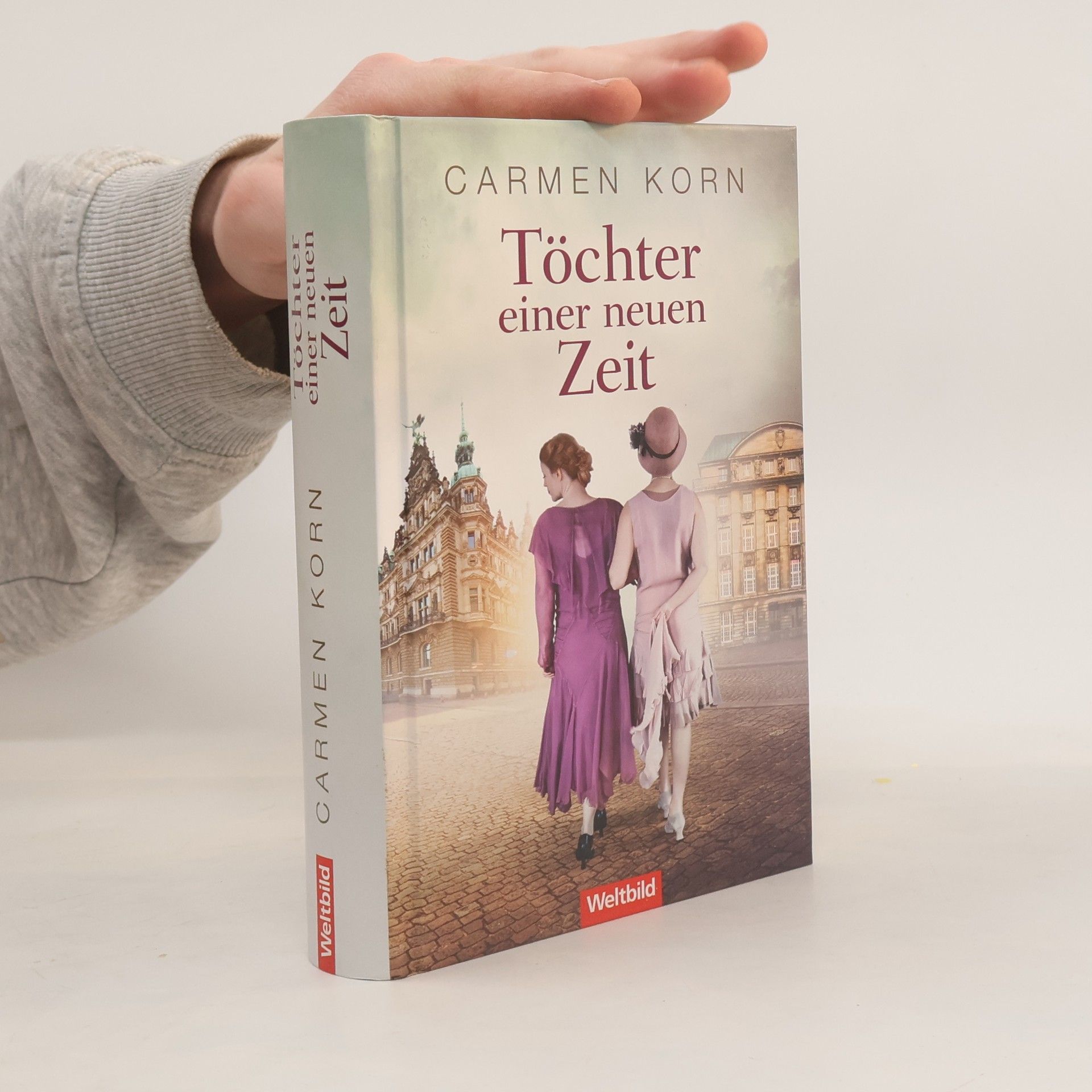 Carmen Korn Töchter einer neuen Zeit. Zeiten des Aufbruchs. Zeitenwende