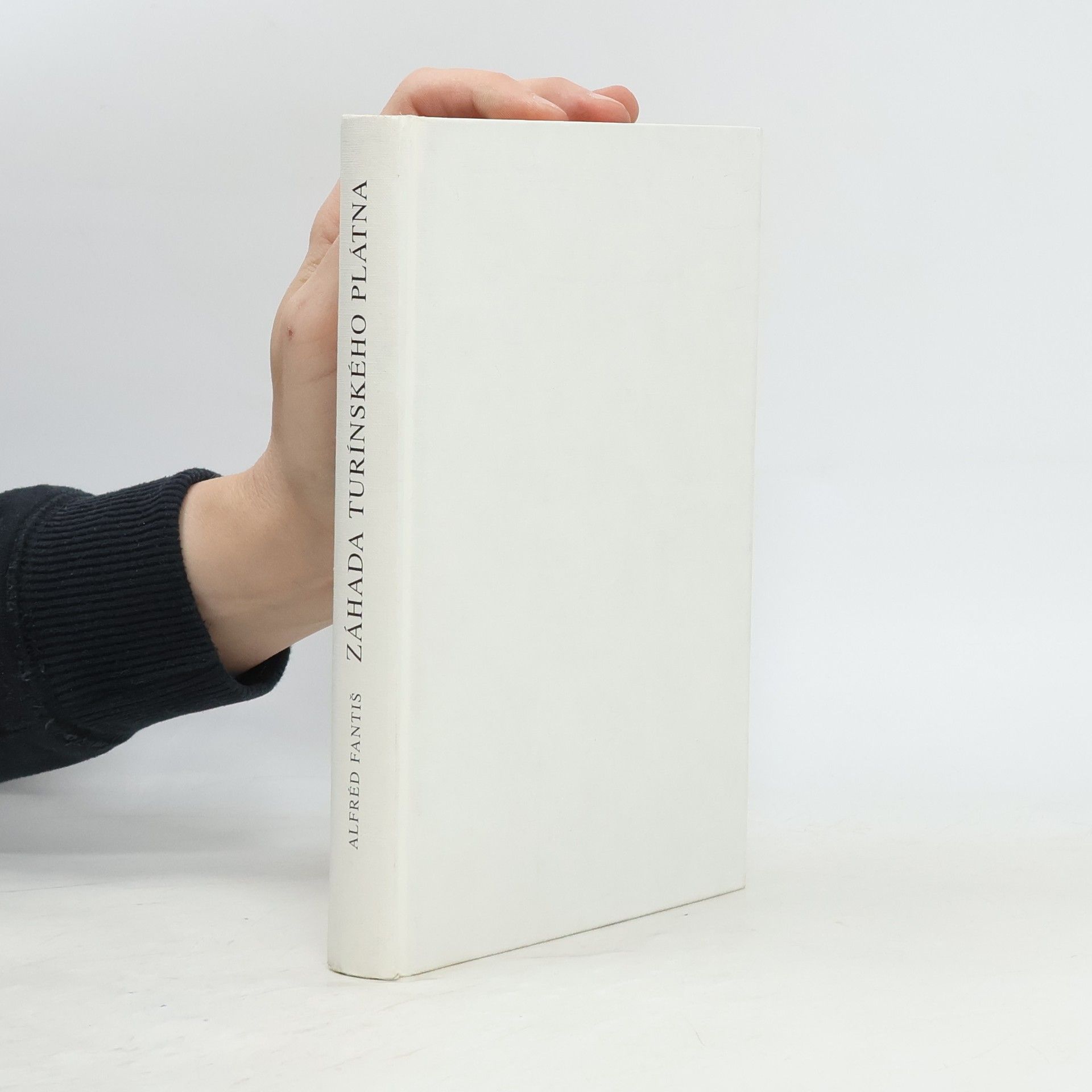 Alfred Fantiš Záhada turínského plátna