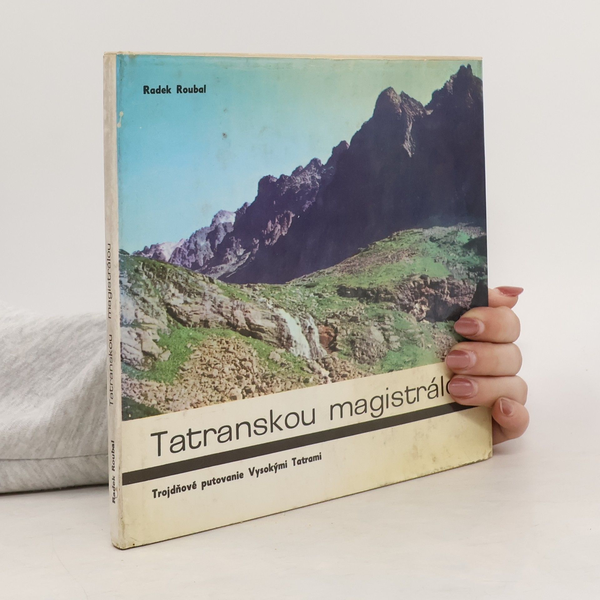 Radek Roubal Tatranskou magistrálou