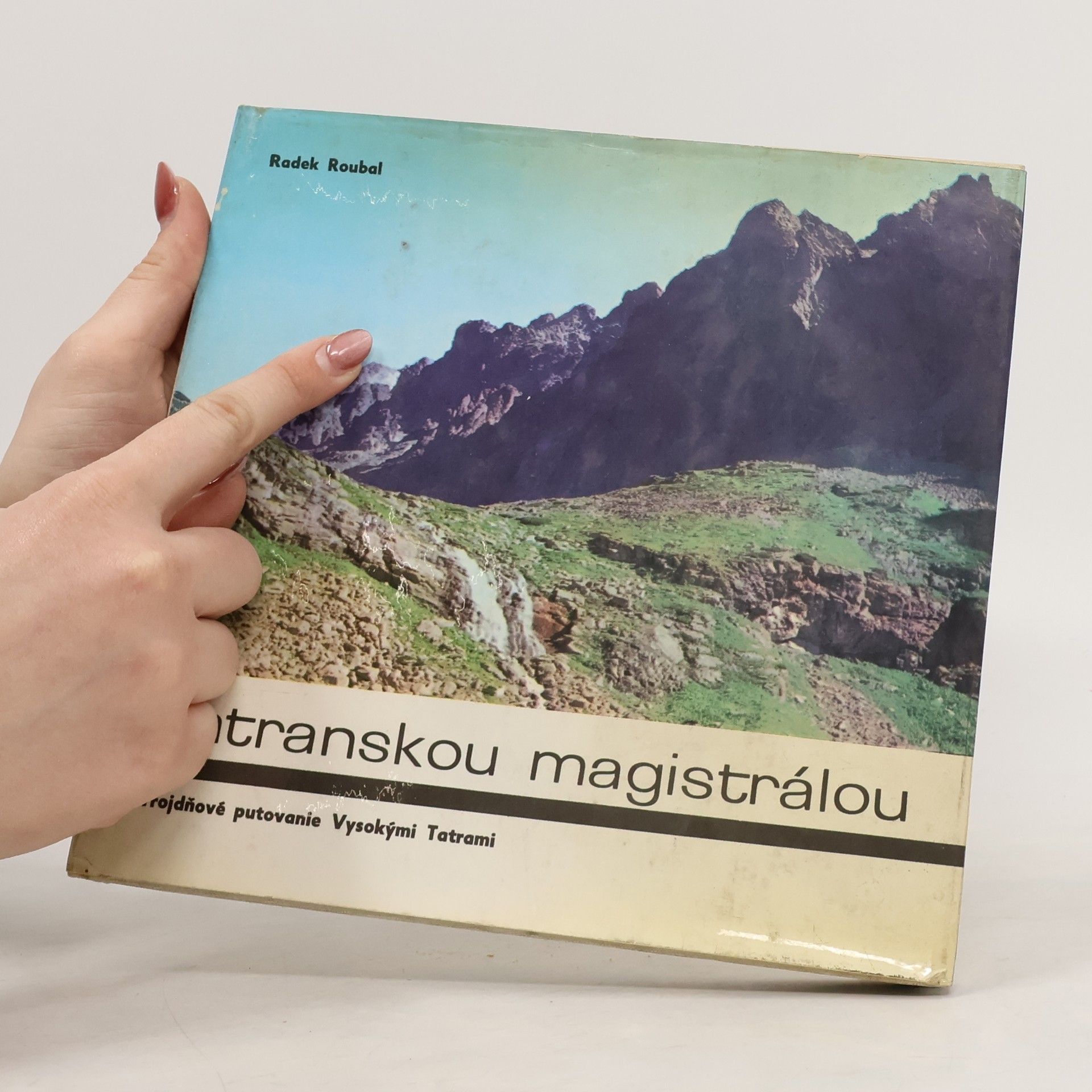 Radek Roubal Tatranskou magistrálou