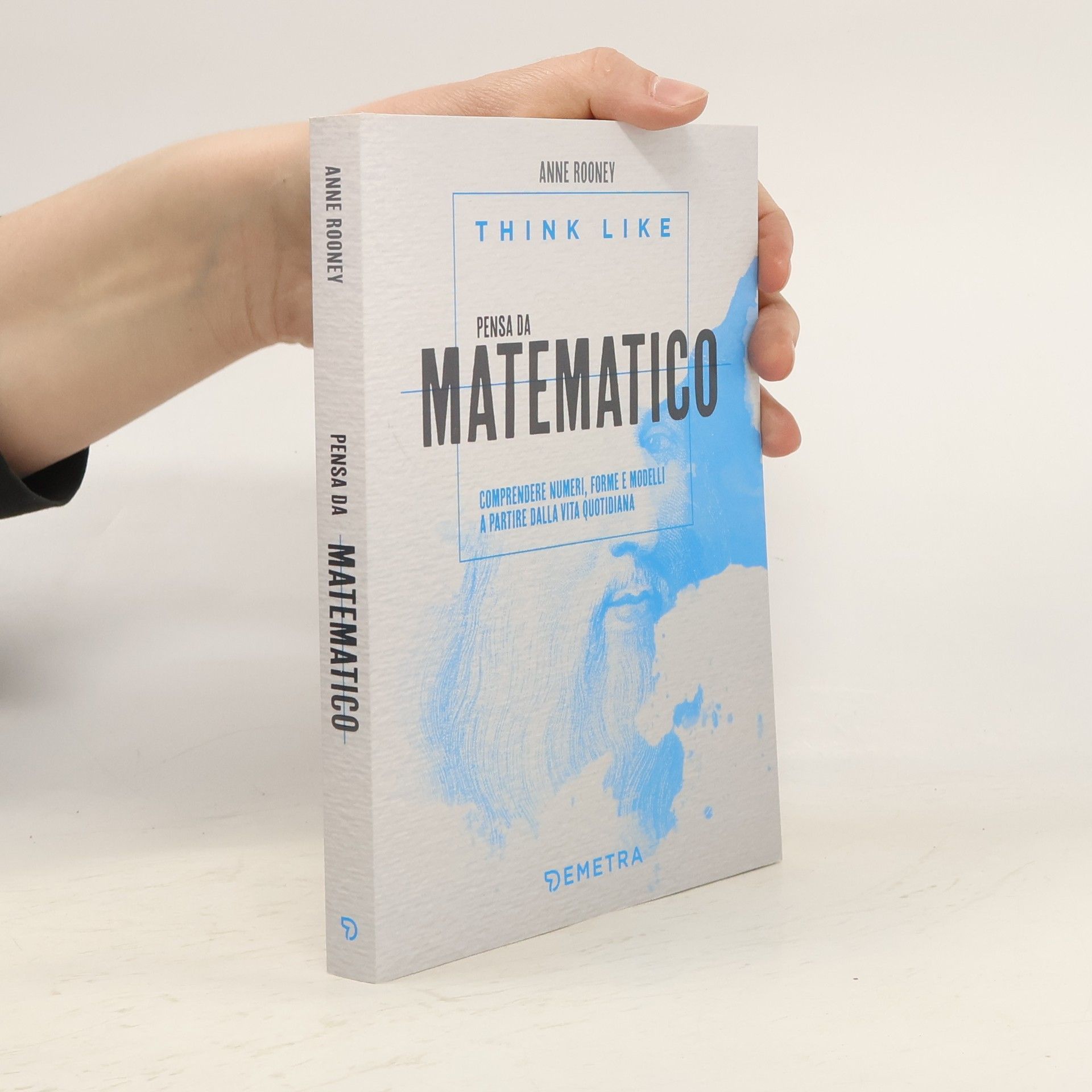 Anne Rooney Varia: Think Like. Pensa da matematico