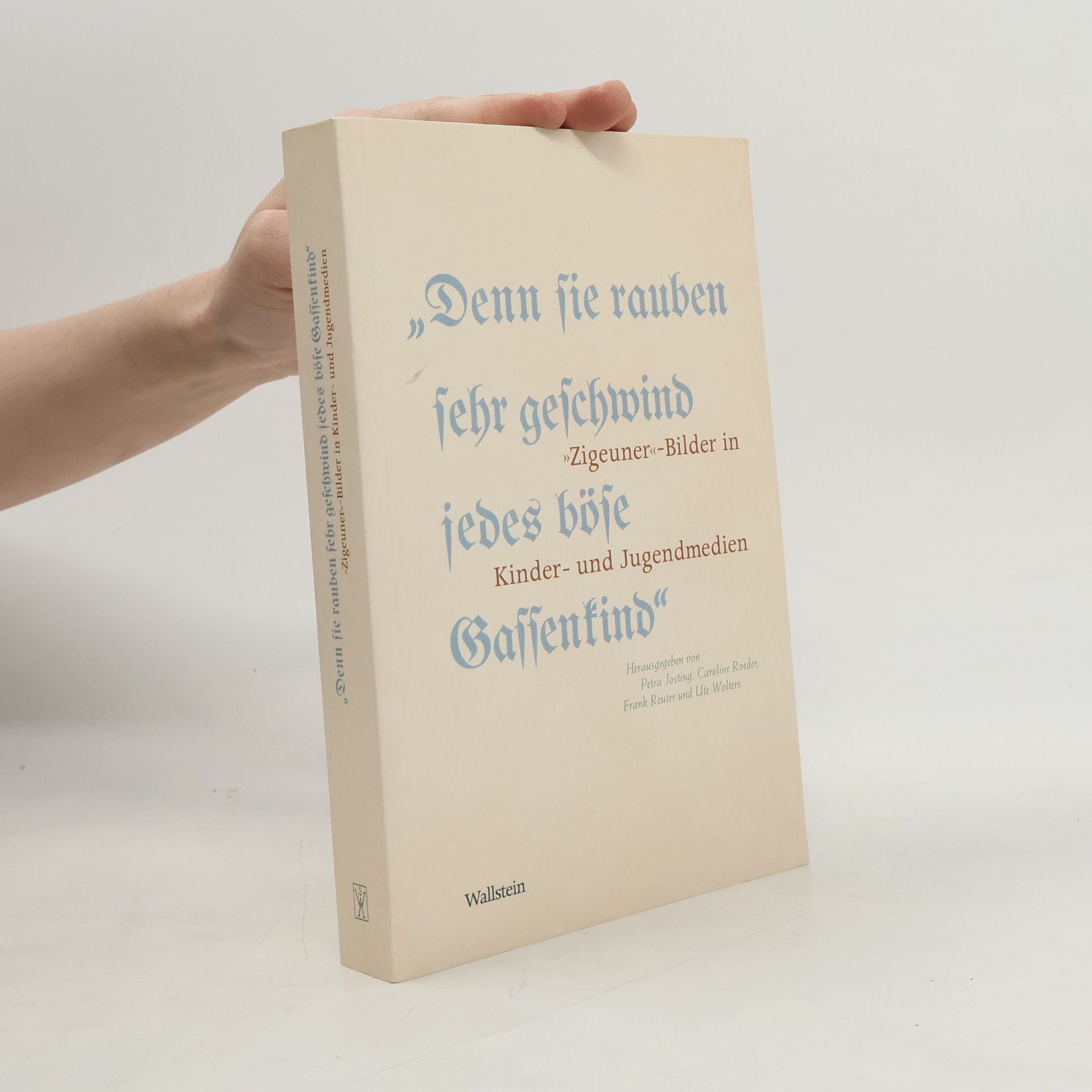 Petra Josting Denn sie rauben sehr geschwind jedes böse Gassenkind