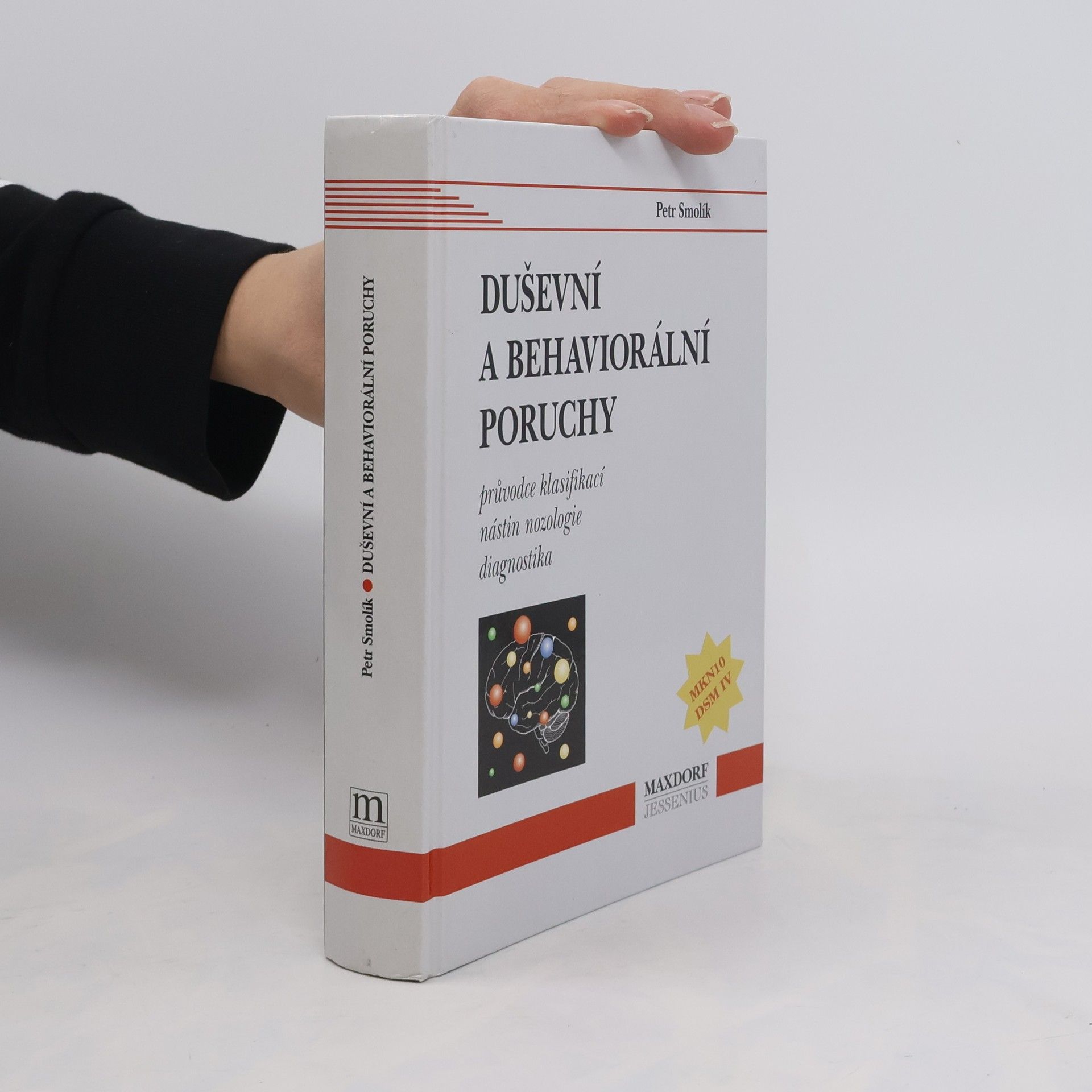 Petr Šmolík Duševní a behaviorální poruchy