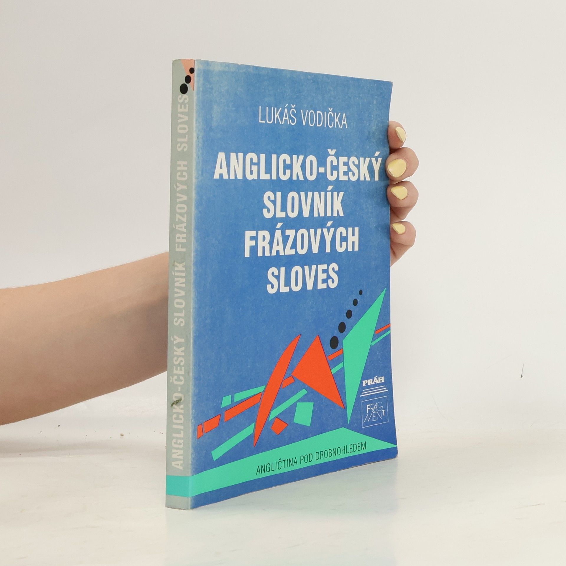 Lukáš Vodička Anglicko-český slovník frázových sloves