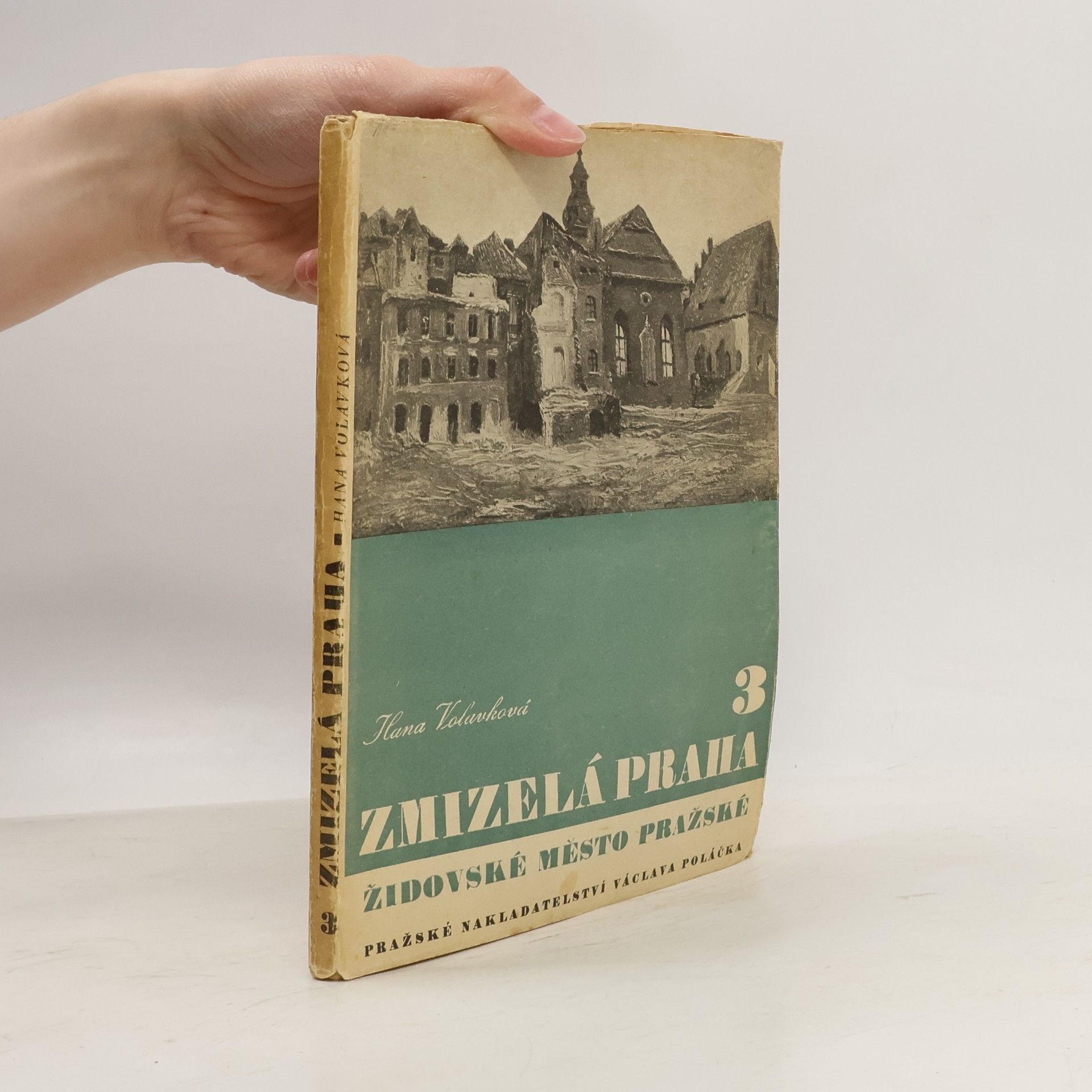 Hana Volavková Zmizelá Praha 3. Židovské město pražské