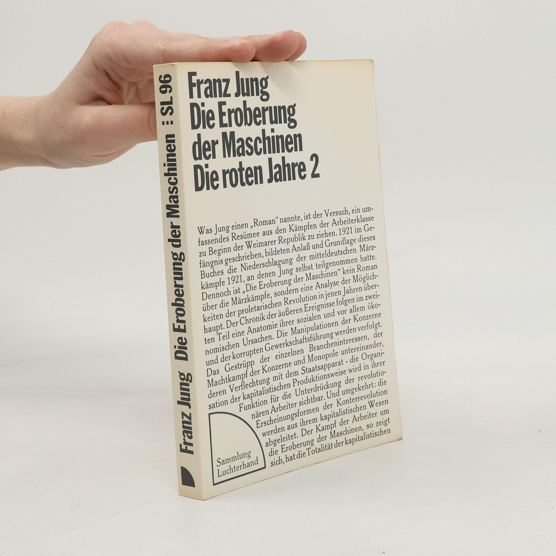 Franz Jung Die Eroberung der Maschinen. Die roten Jahre 2
