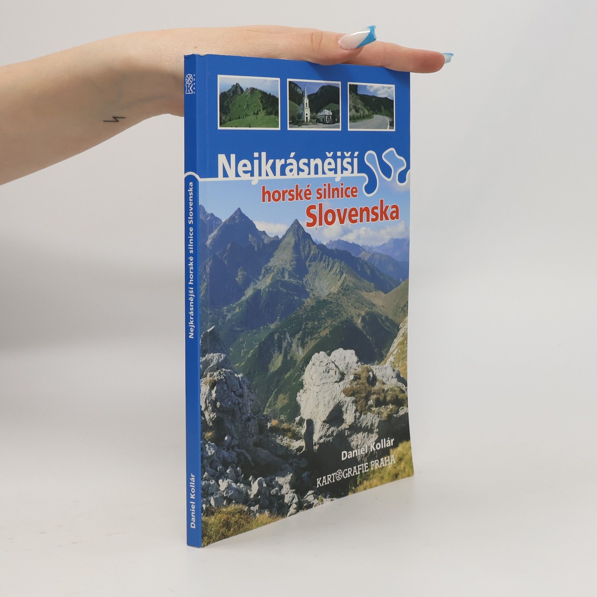 Daniel Kollár Nejkrásnější horské silnice Slovenska