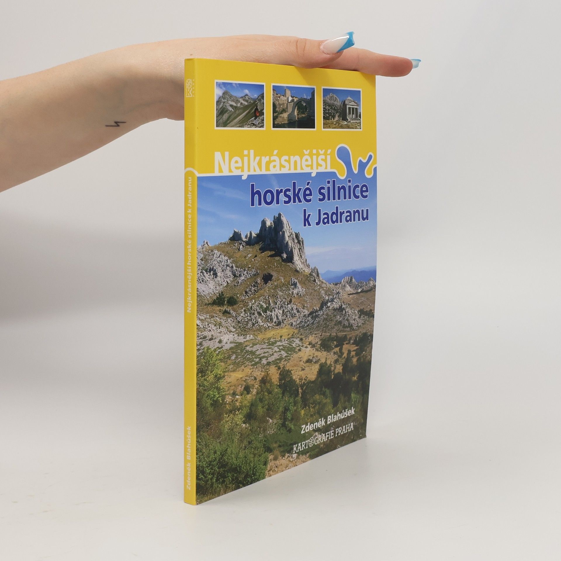 Zdeněk Blahůšek Nejkrásnější horské silnice k Jadranu