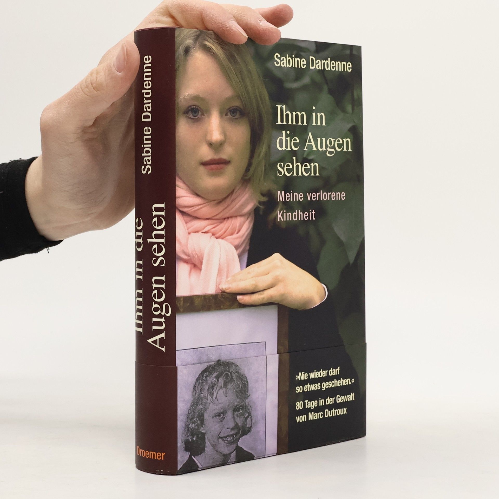 Sabine Dardenne Ihm in die Augen sehen