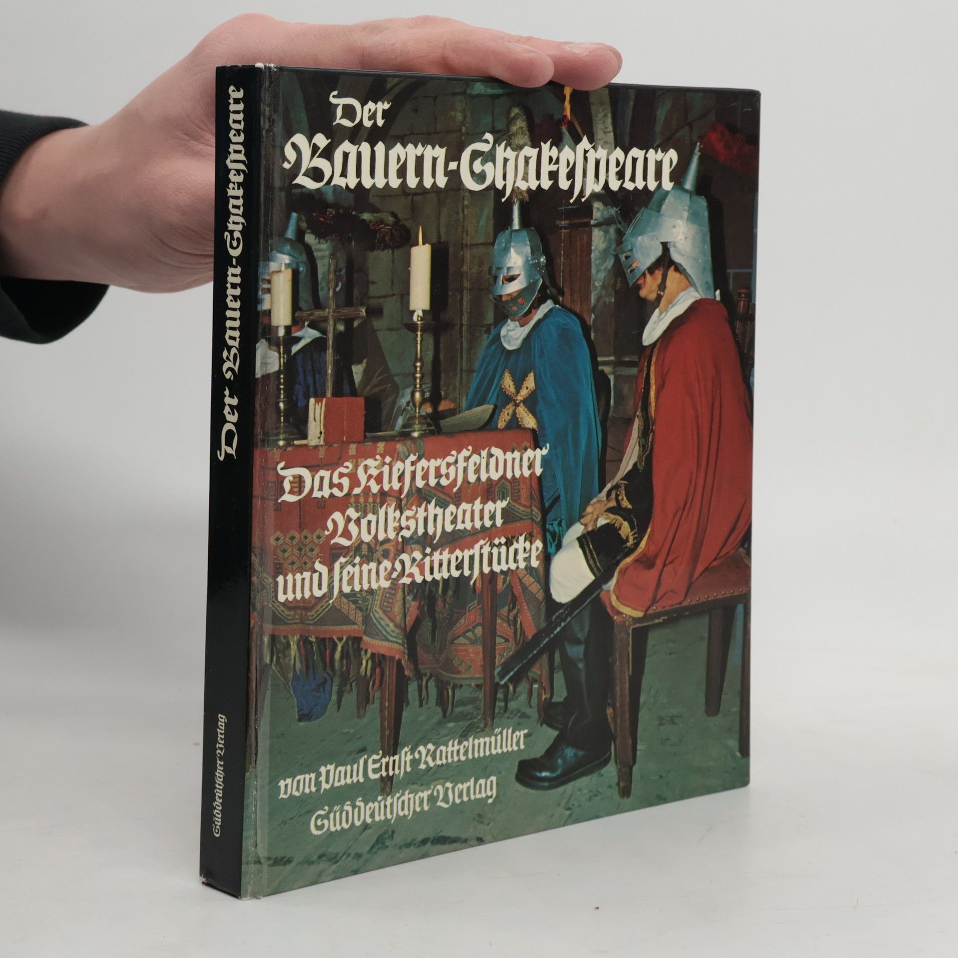 Paul Ernst Rattelmüller Der Bauern-Shakespeare