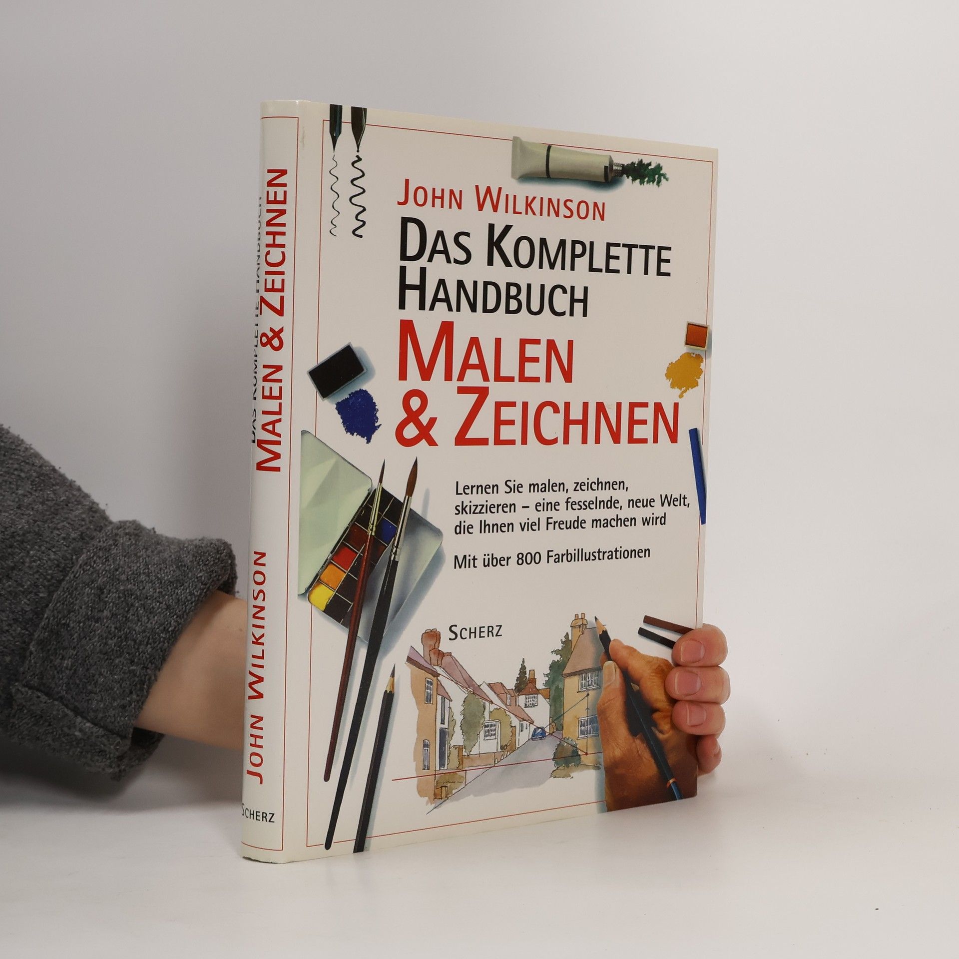 John Wilkinson Das komplette Handbuch Malen & Zeichnen