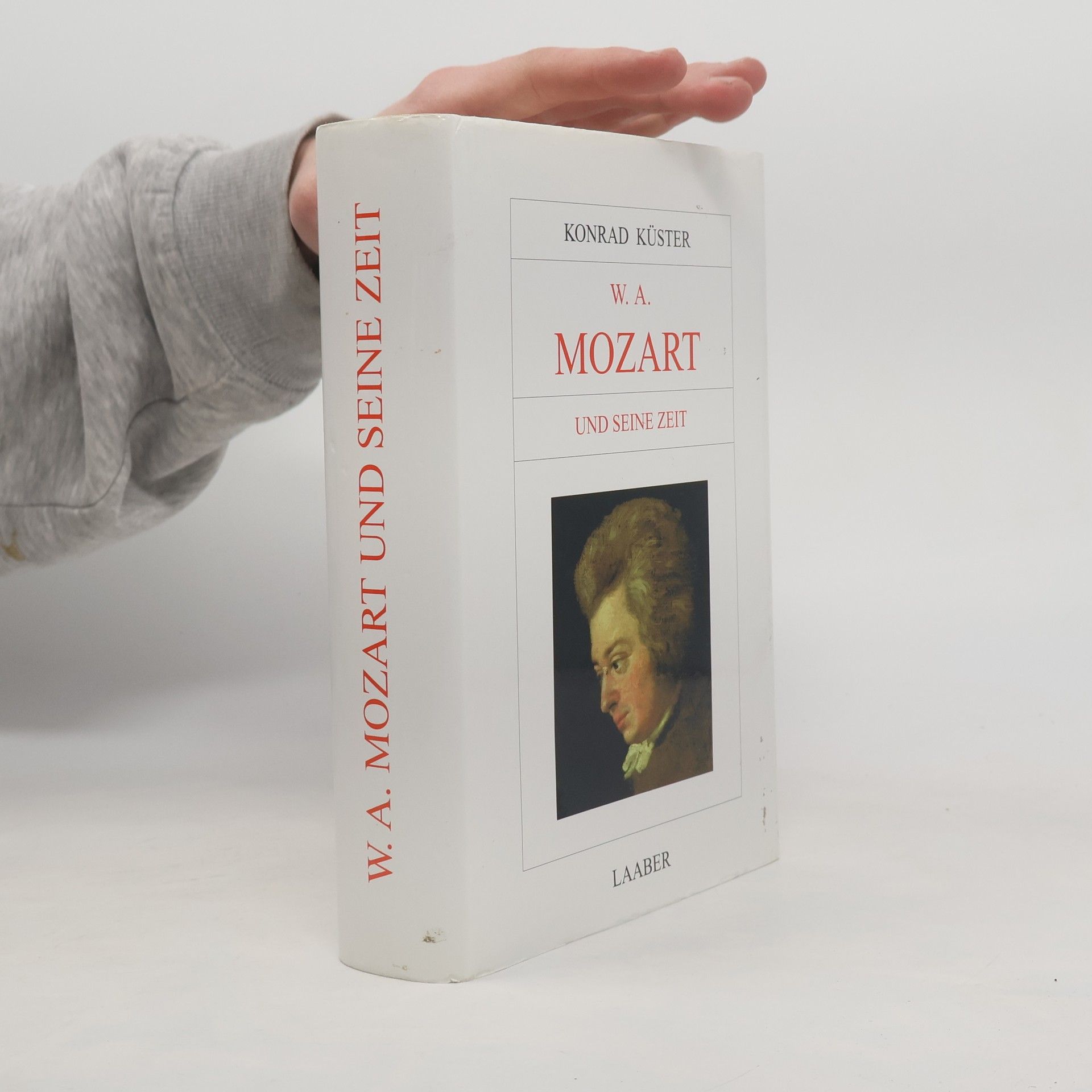Konrad Küster W. A. Mozart und seine Zeit