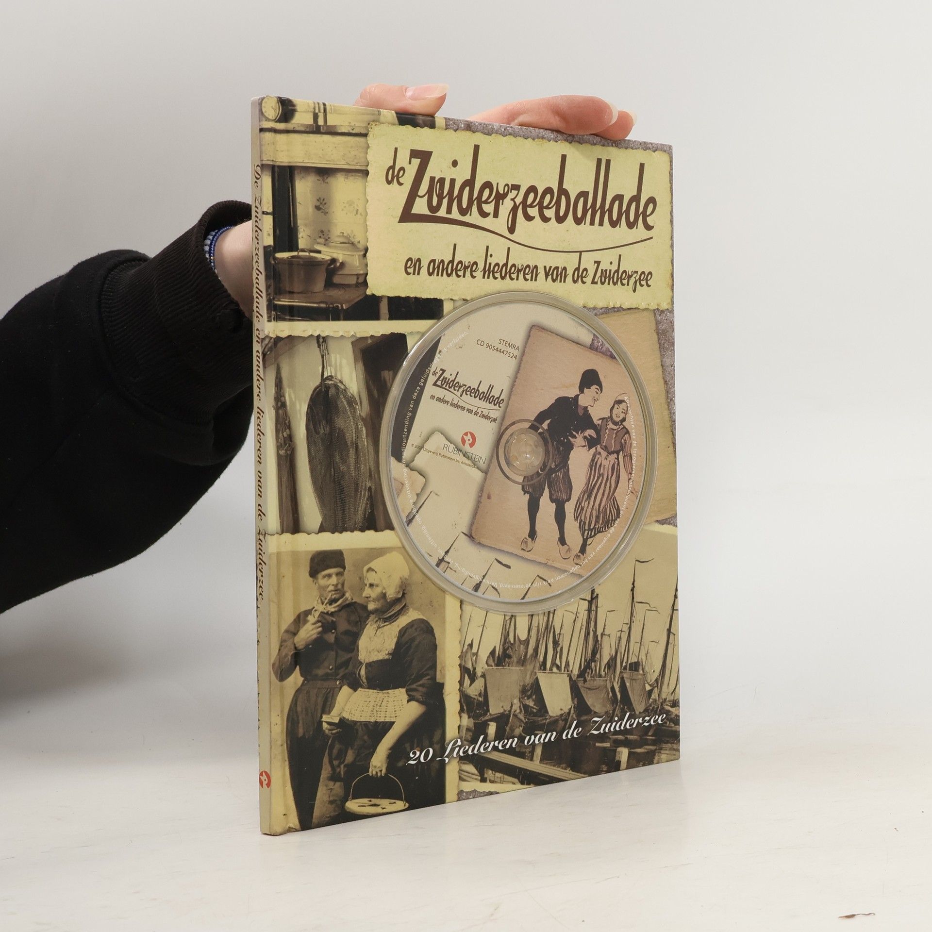 Stichting Rijksmuseum Het Zuiderzeemuseum (Enkhuizen) De Zuiderzeeballade en andere liederen van de Zuiderzee