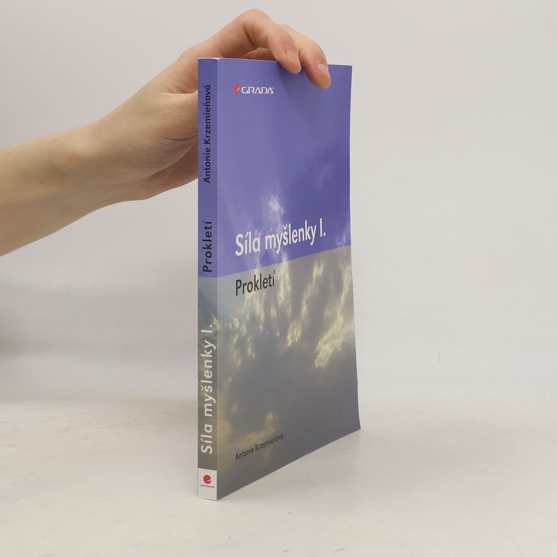Antonie Krzemieňová Síla myšlenky I. : prokletí