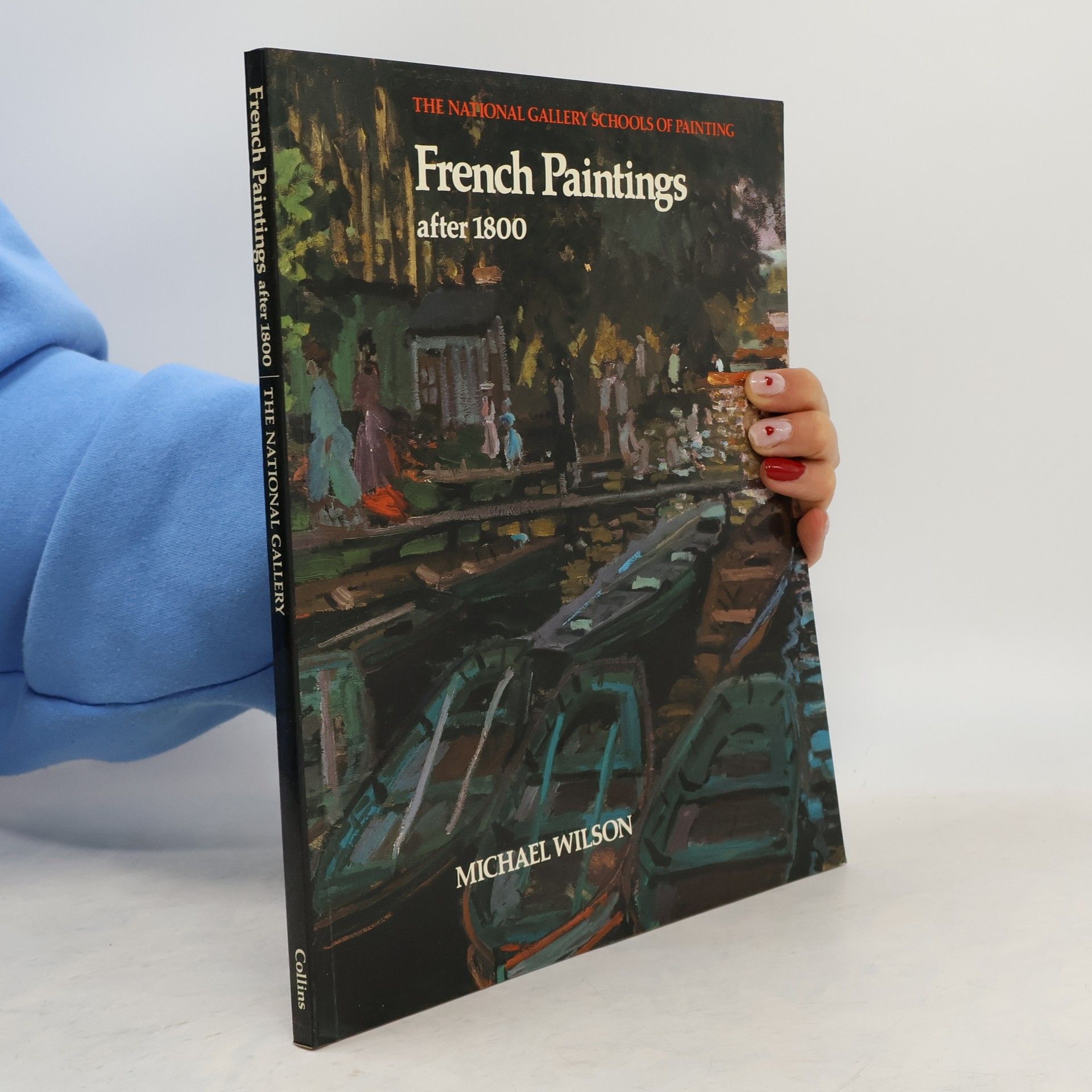 Michael J. Wilson The National Gallery Schools of Painting: French Paintings After 1800