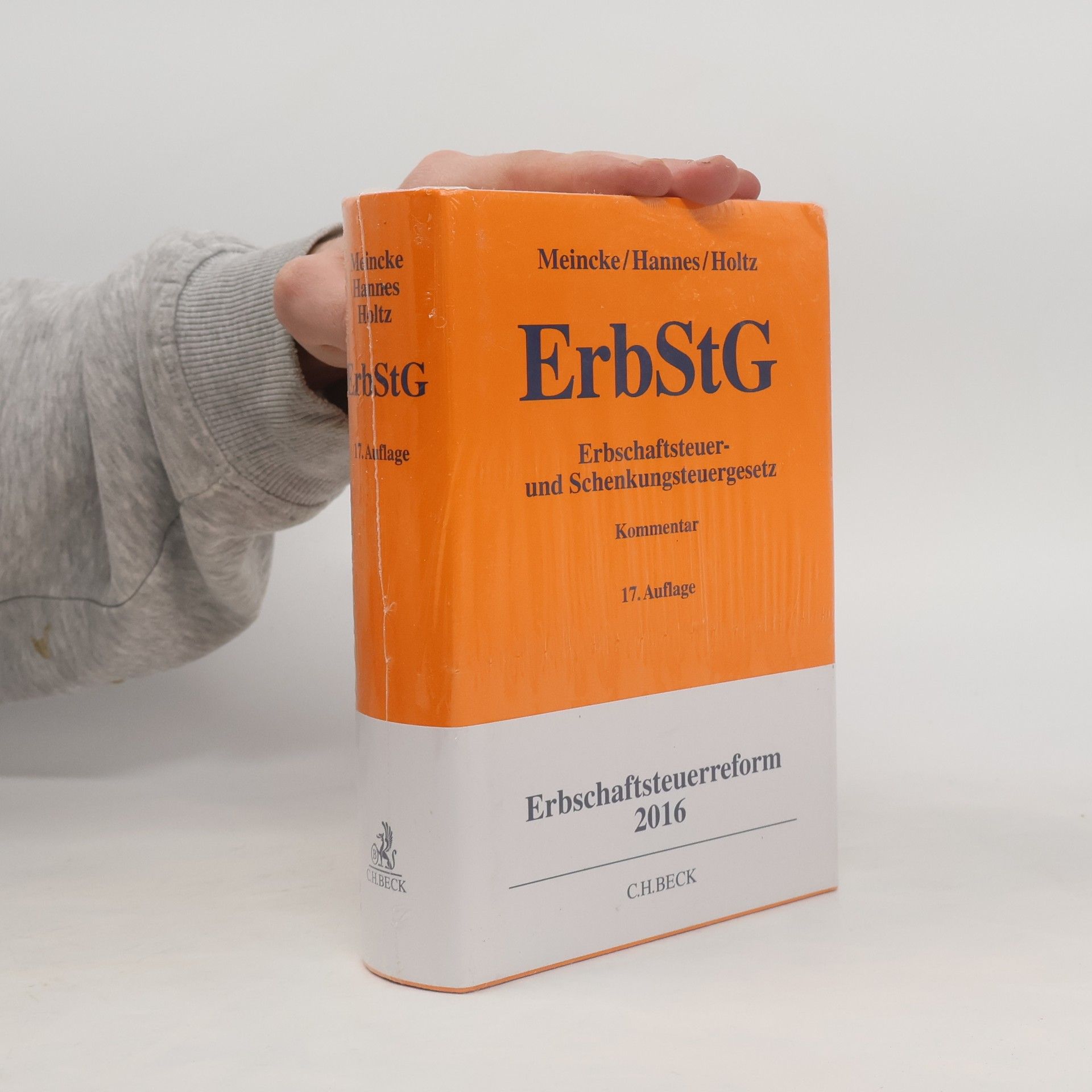 Jens Peter Meincke Gelbe Erläuterungsbücher: ErbStG - Erbschaftsteuer- und Schenkungsteuergesetz