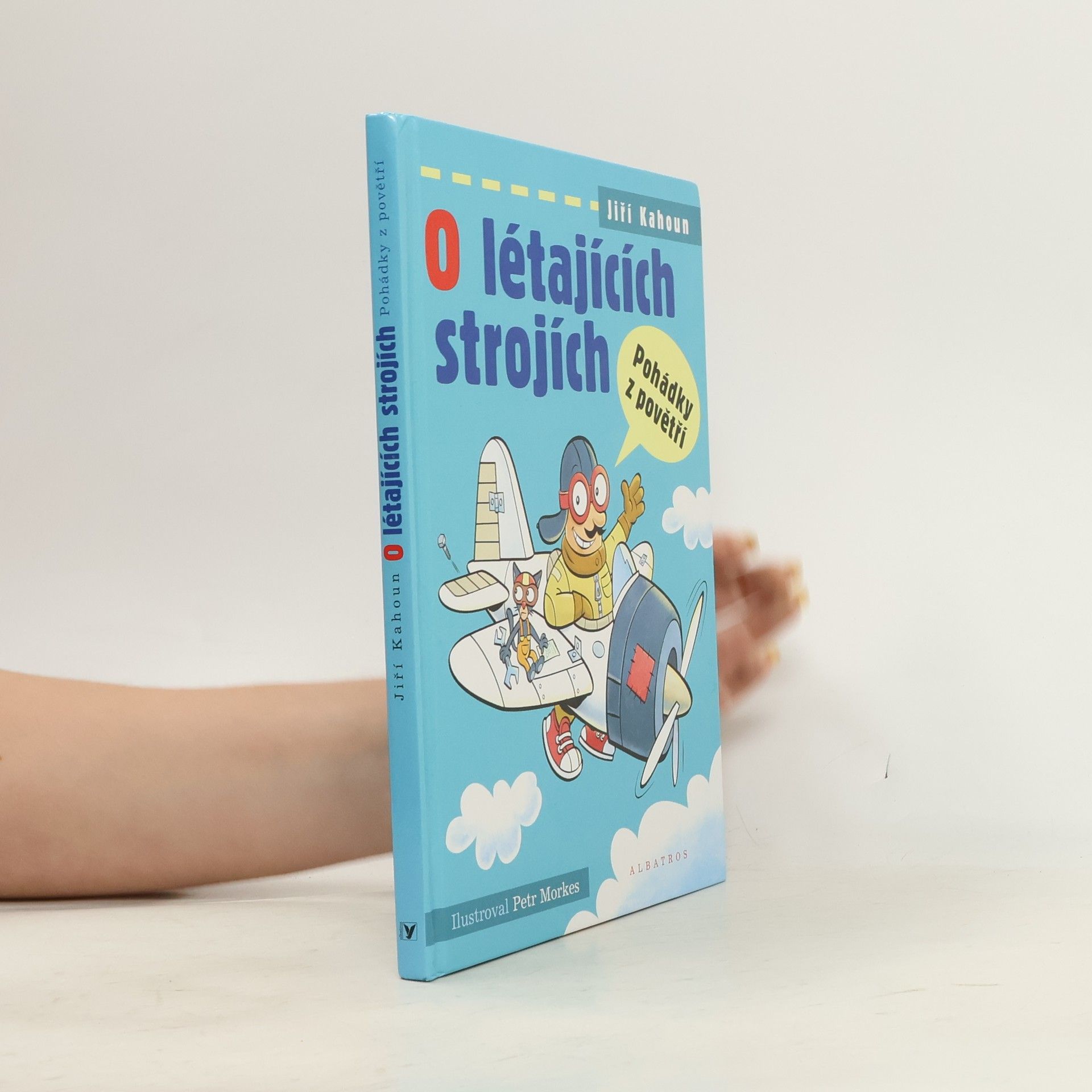 Jiří Kahoun O létajících strojích: Pohádky z povětří