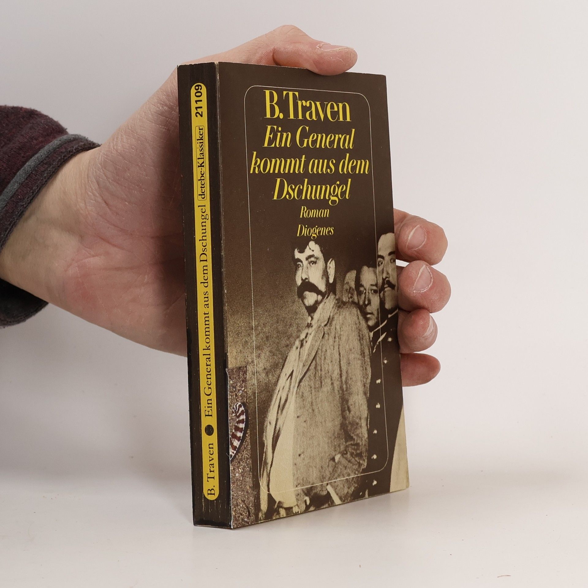 B. Traven Ein General kommt aus dem Dschungel