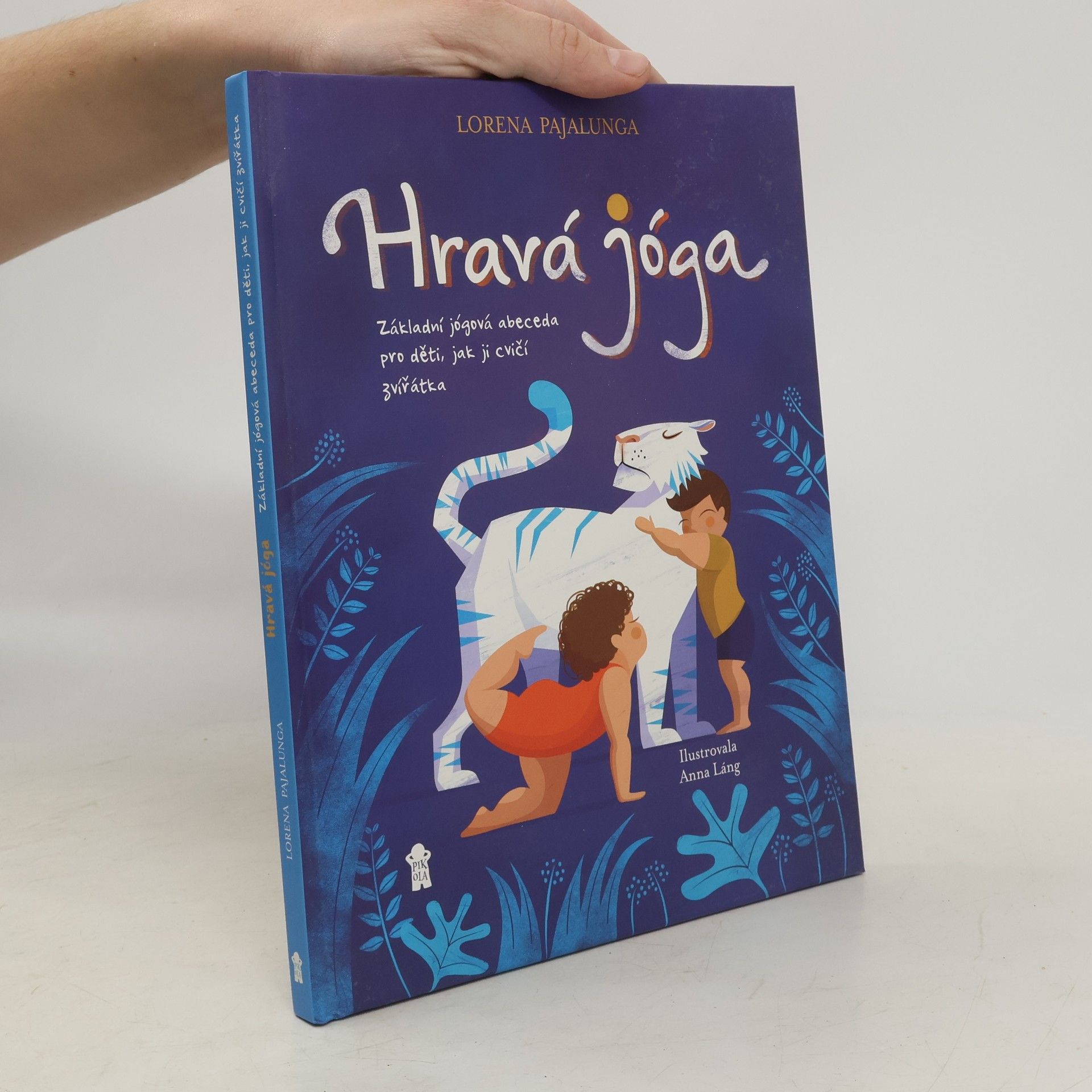 Lorena V. Pajalunga Hravá jóga - Základní jógová abeceda, jak ji cvičí zvířátka