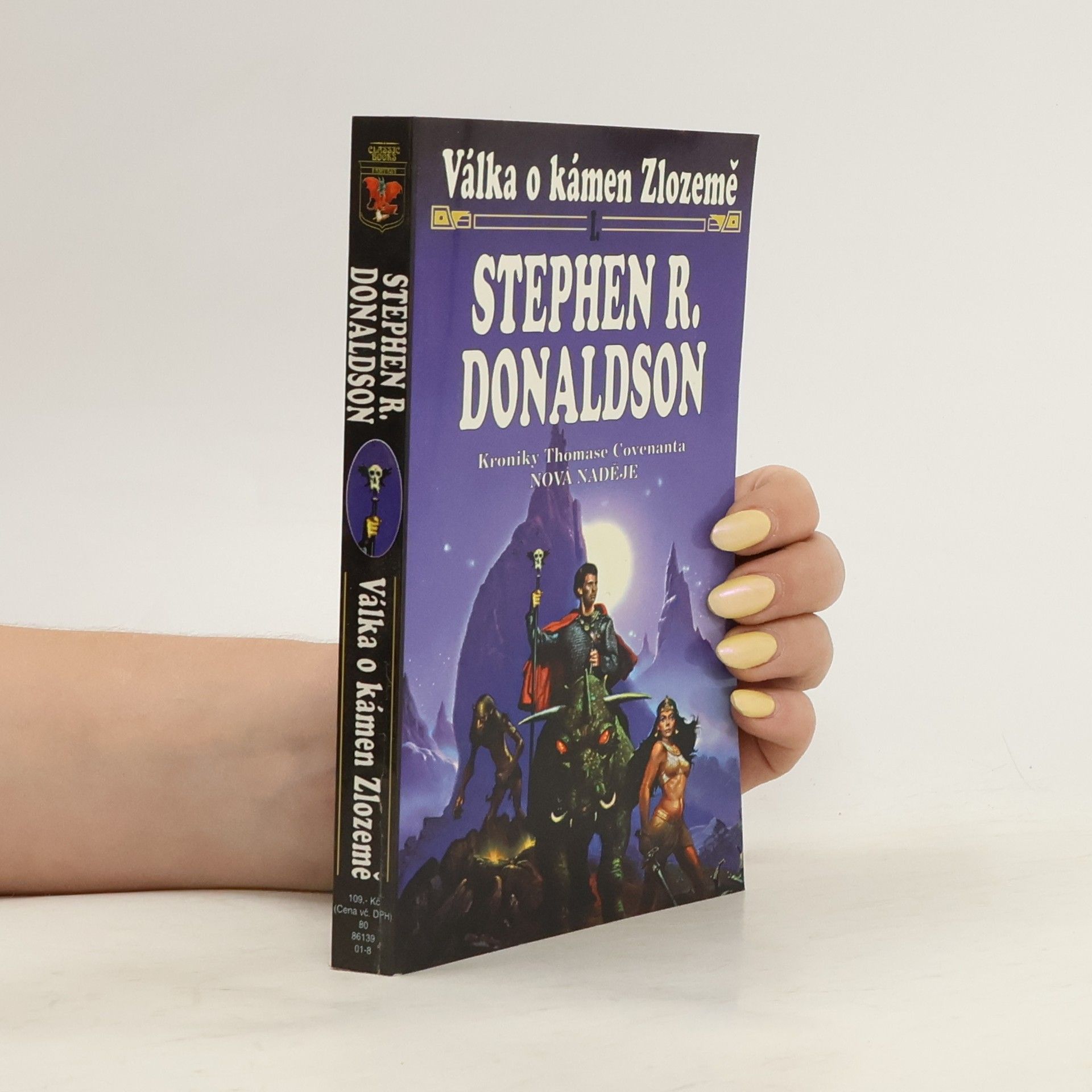 Stephen R. Donaldson Válka o kámen Zlozemě. Nová naděje