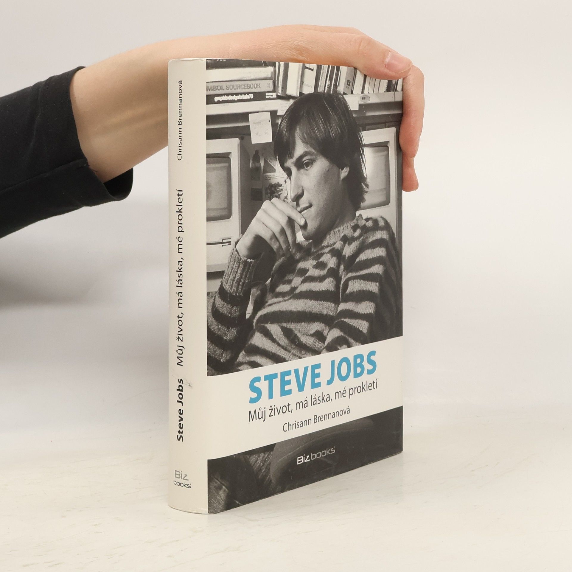 Chrisann Brennan Steve Jobs. Můj život, má láska, mé prokletí