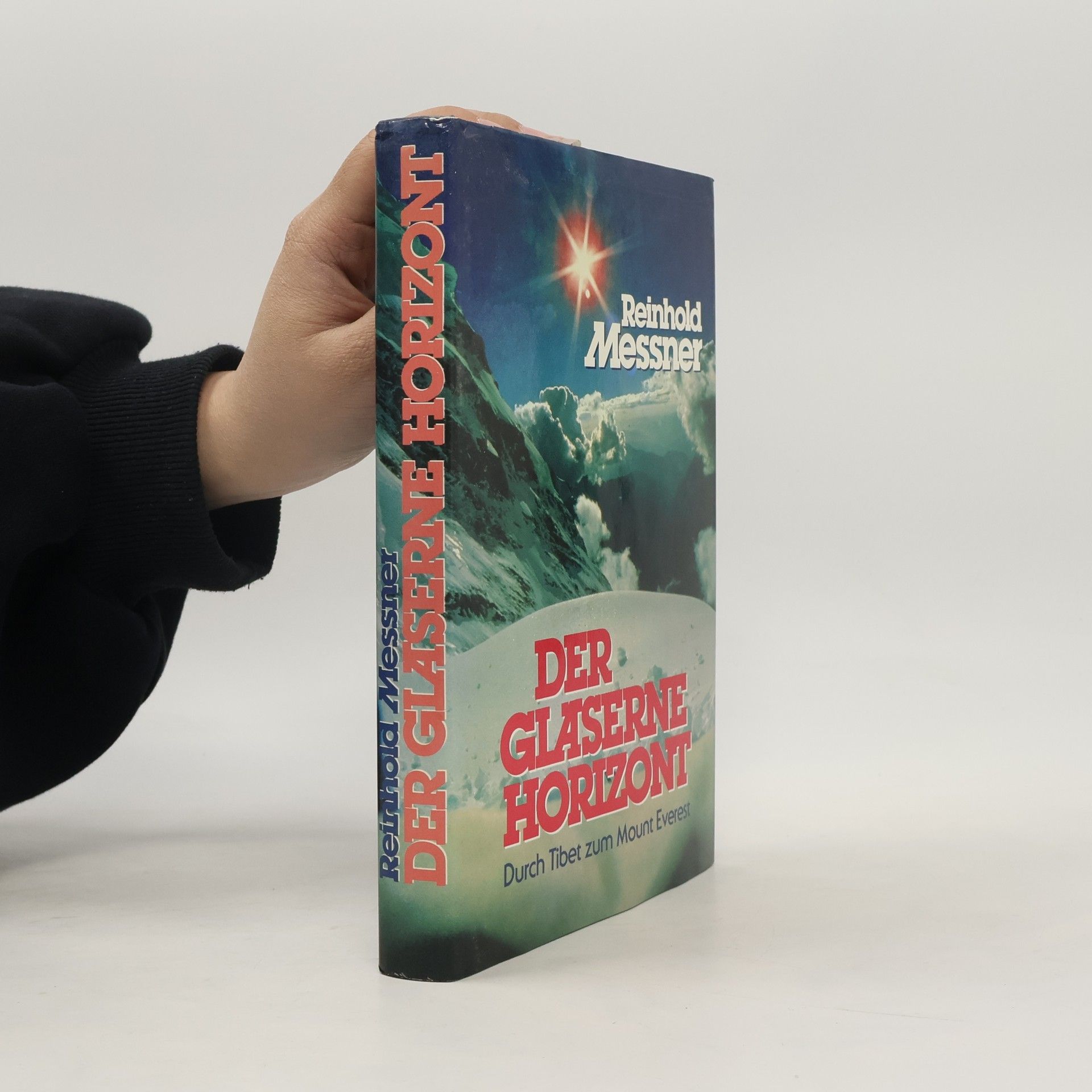 Reinhold Messner Der gläserne Horizont. Durch Tibet zum Mount Everest
