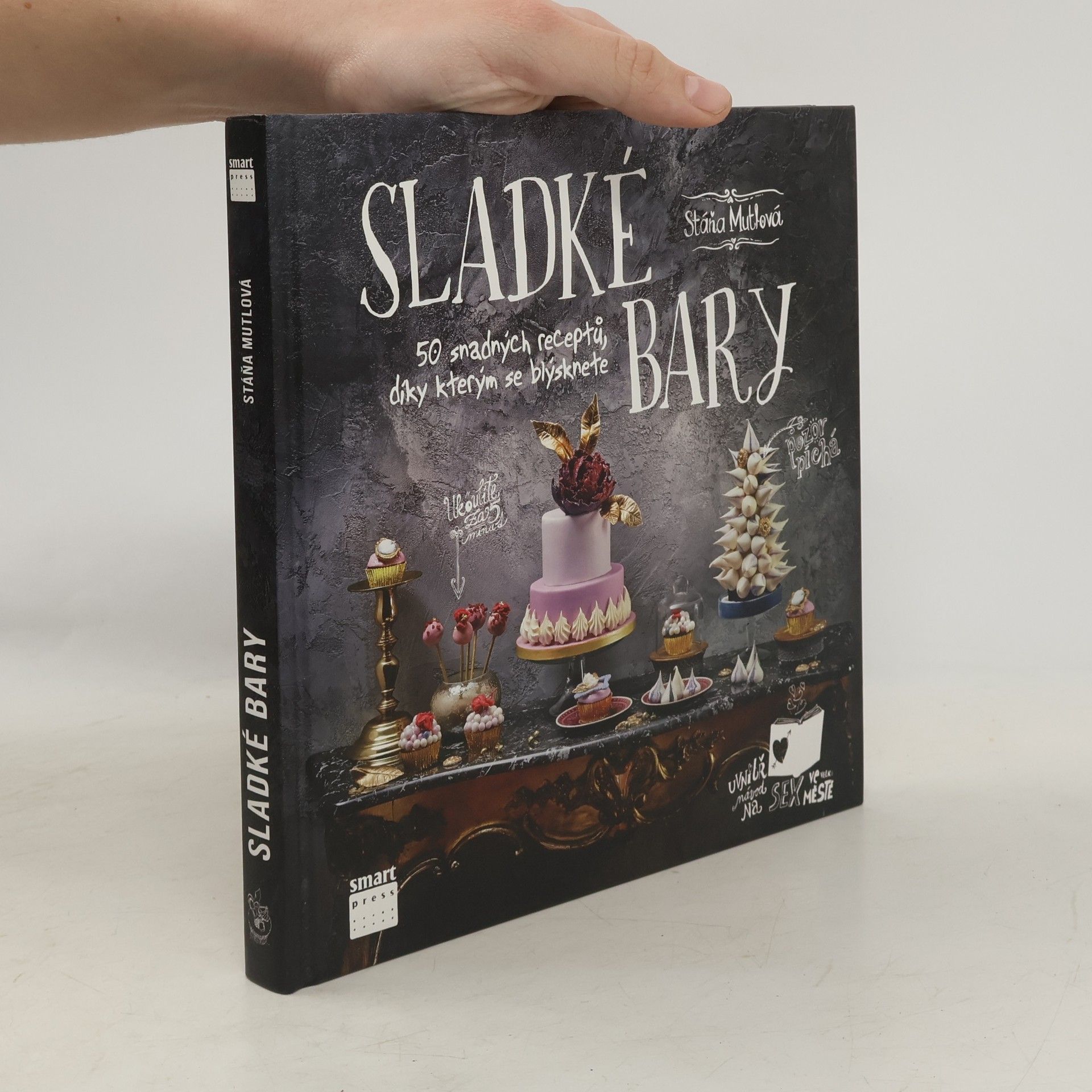 Stáňa Mutlová Sladké bary. 50 snadných receptů, díky kterým se blýsknete