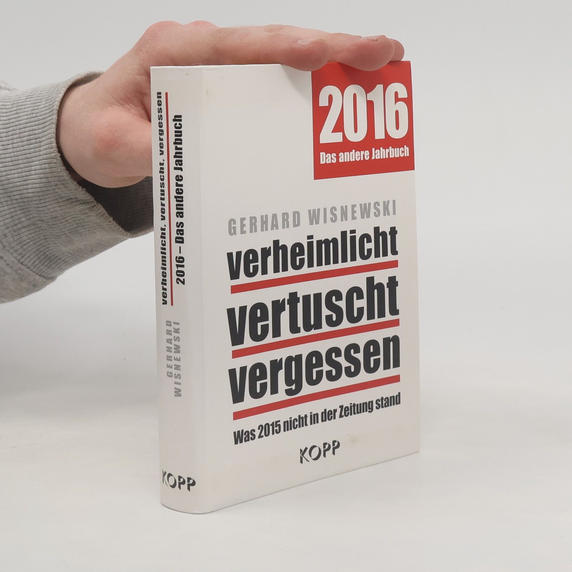 Gerhard Wisnewski Verheimlicht, vertuscht, vergessen. 2016 Das andere Jahrbuch